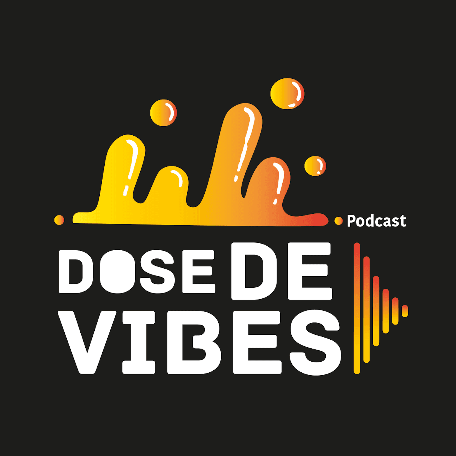 Dose de VIBES Podcast - Podcasts