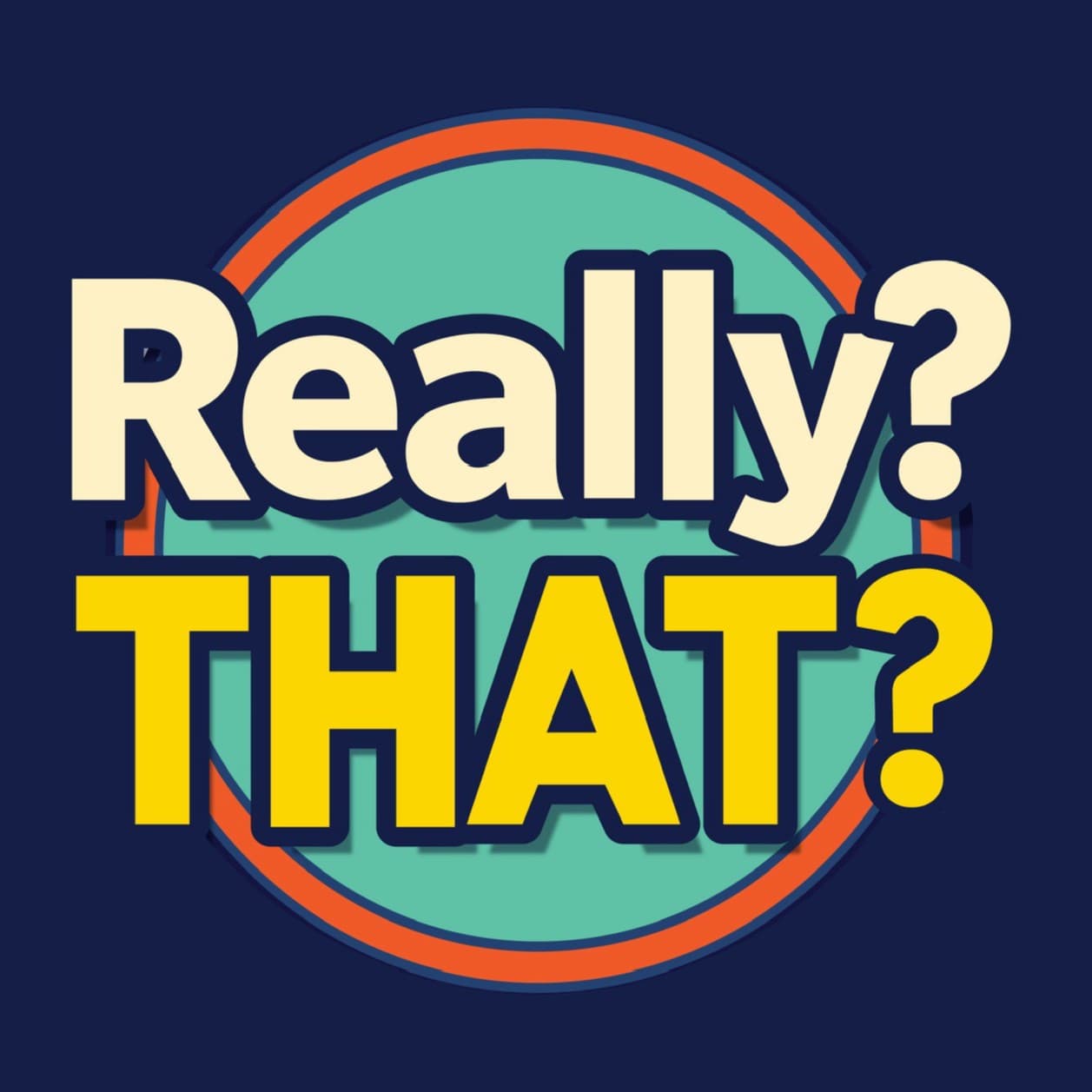 Really? That? - Podcasts