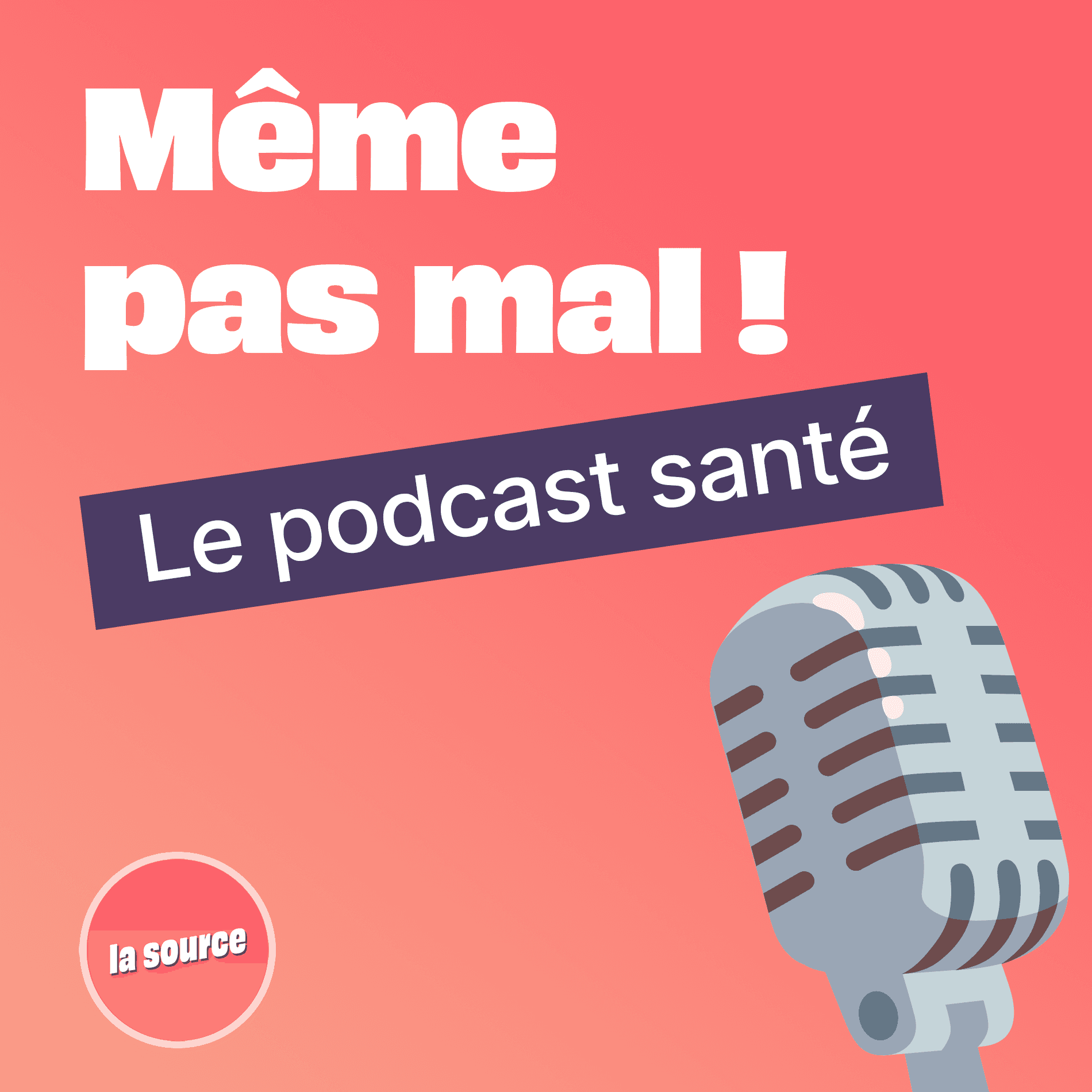 Même Pas Mal - saison 1 - Podcasts
