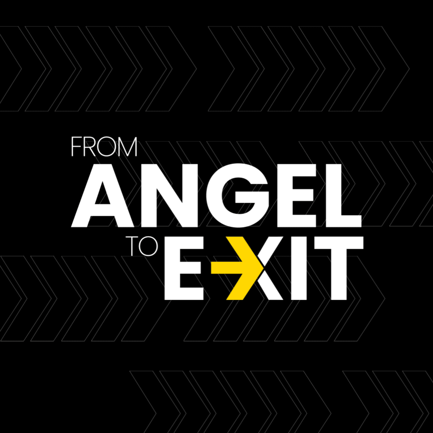 From Angel To Exit - Podcasts