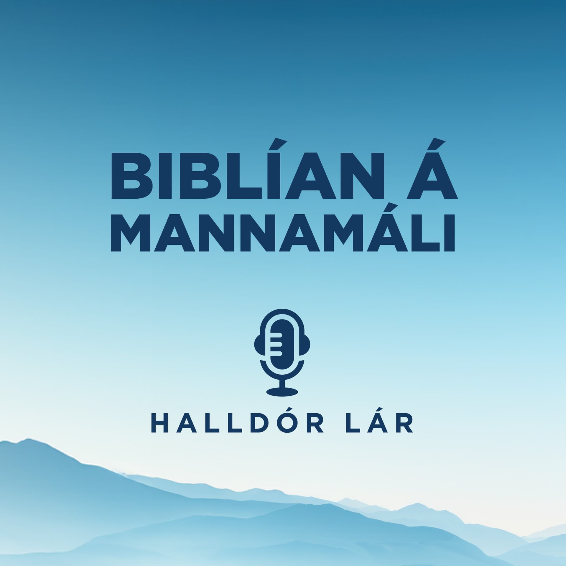Biblían á mannamáli - Hlaðvarp fyrir lífið - Podcast