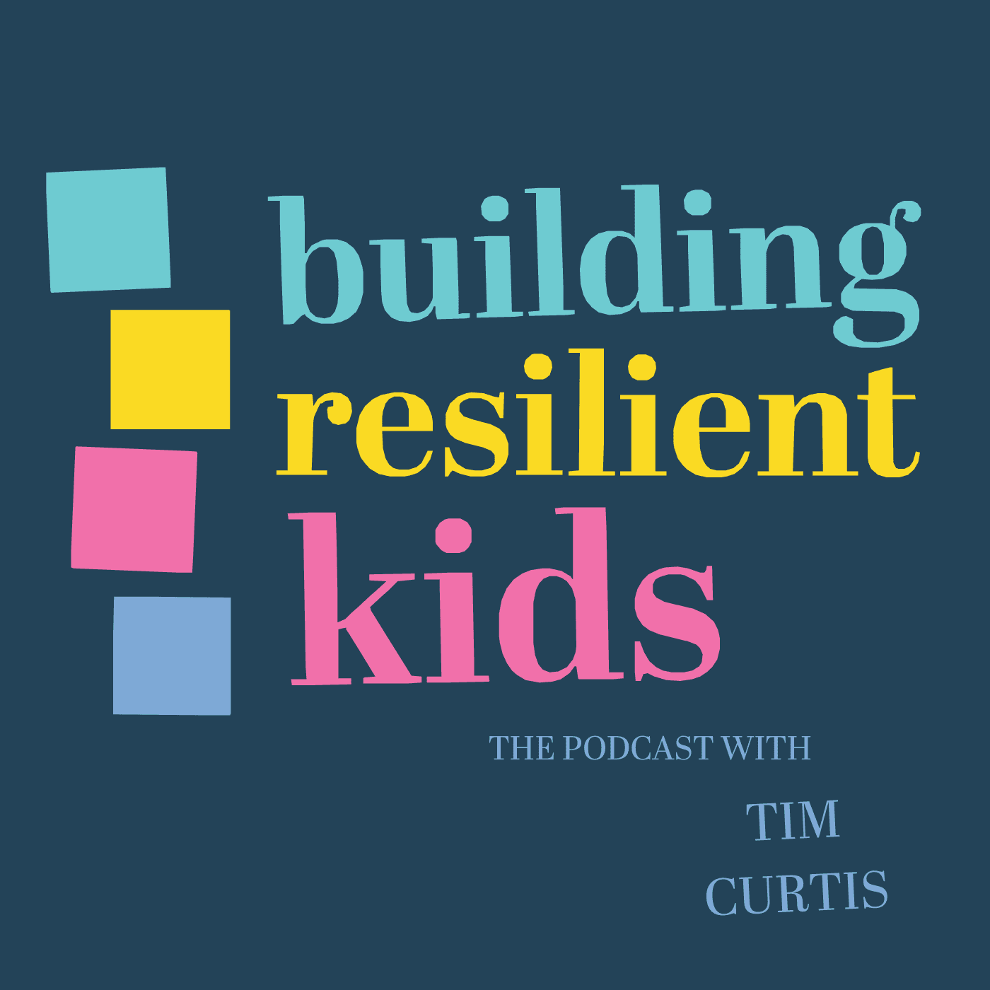 The Building Resilient Kids Podcast - Podcasts