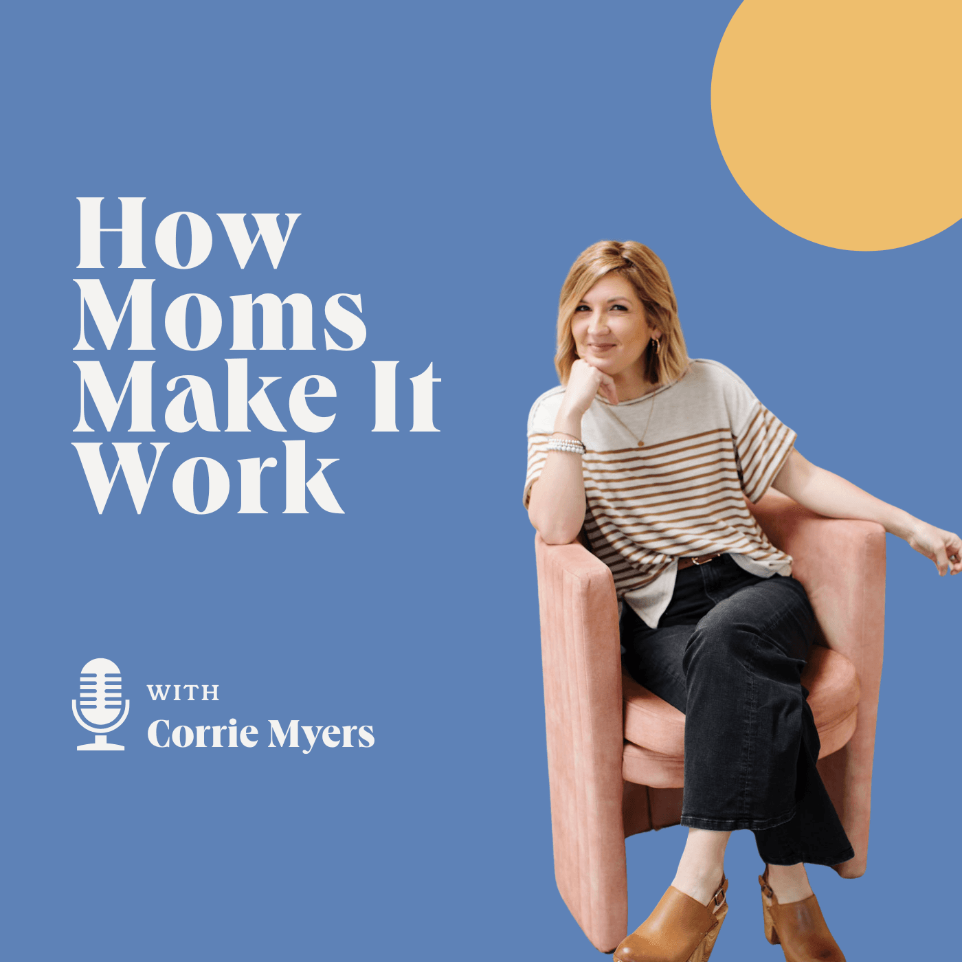 How Moms Make It Work - Podcasts