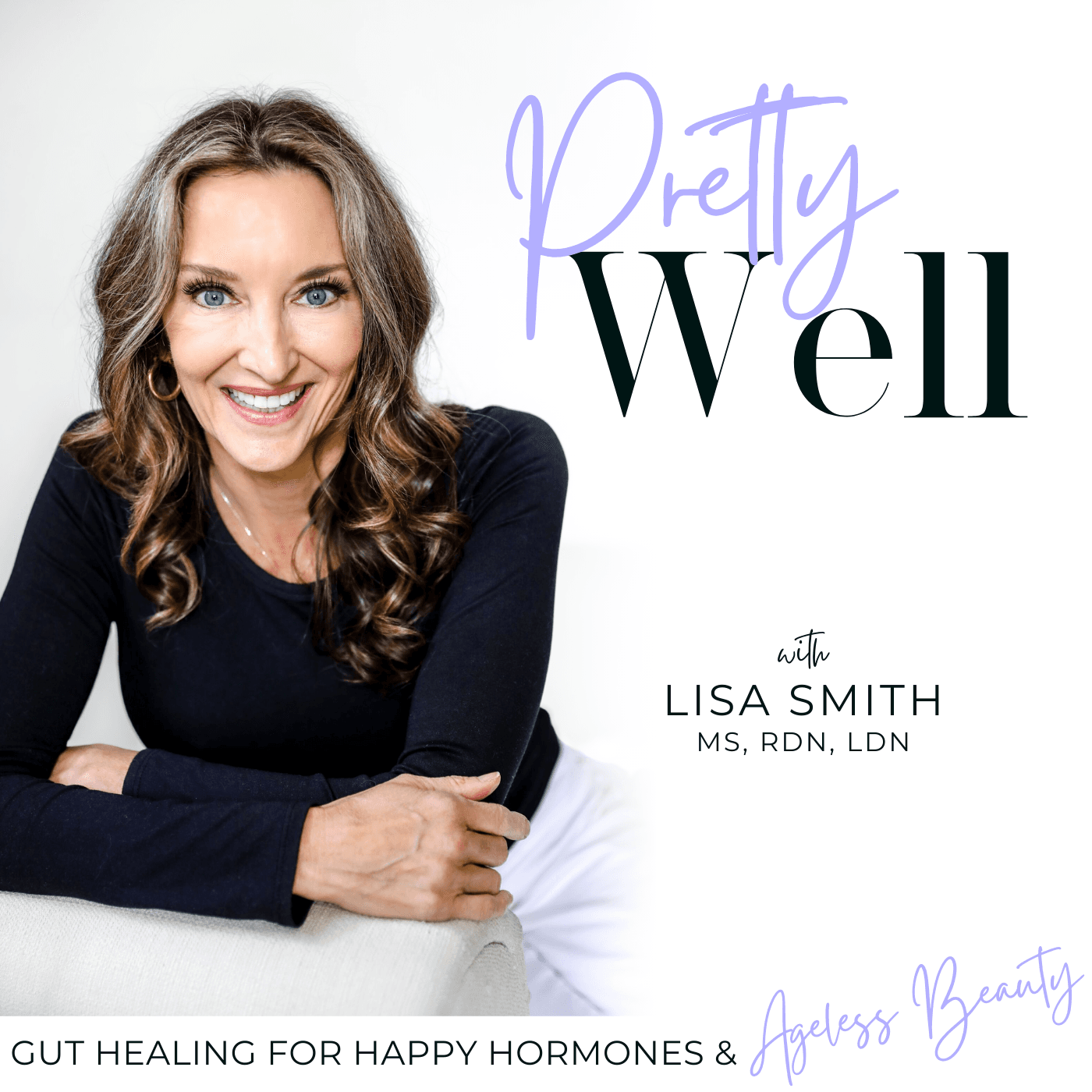 PRETTY WELL - Anti-Aging, Beauty, Balanced Hormones, Inflammation, Gut Health, IBS, Evidence-based - Podcasts