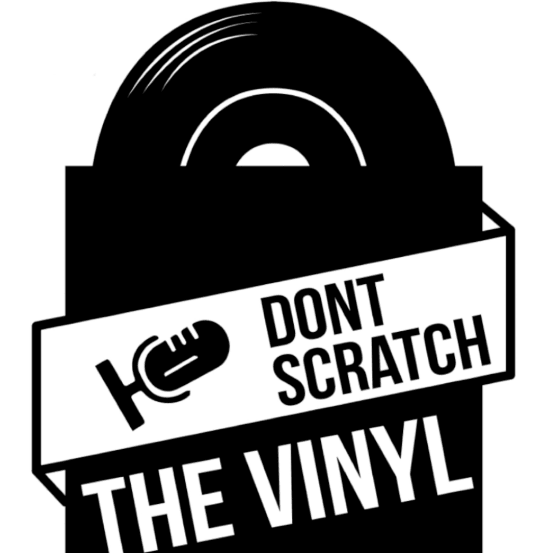 Don’t Scratch The Vinyl - Podcasts