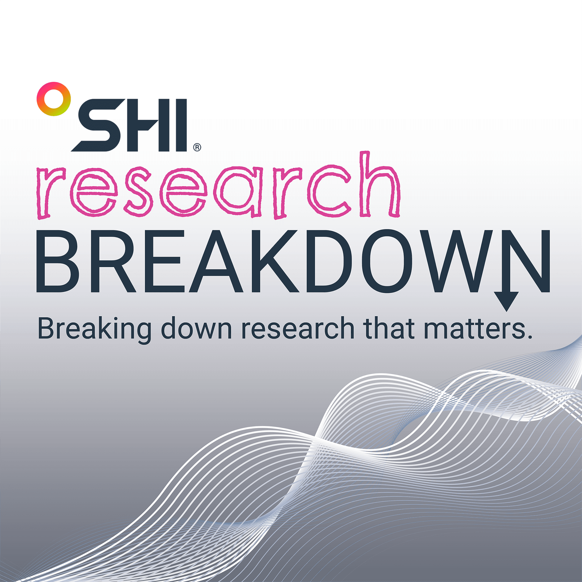 SHI’s Research Breakdown - Podcasts