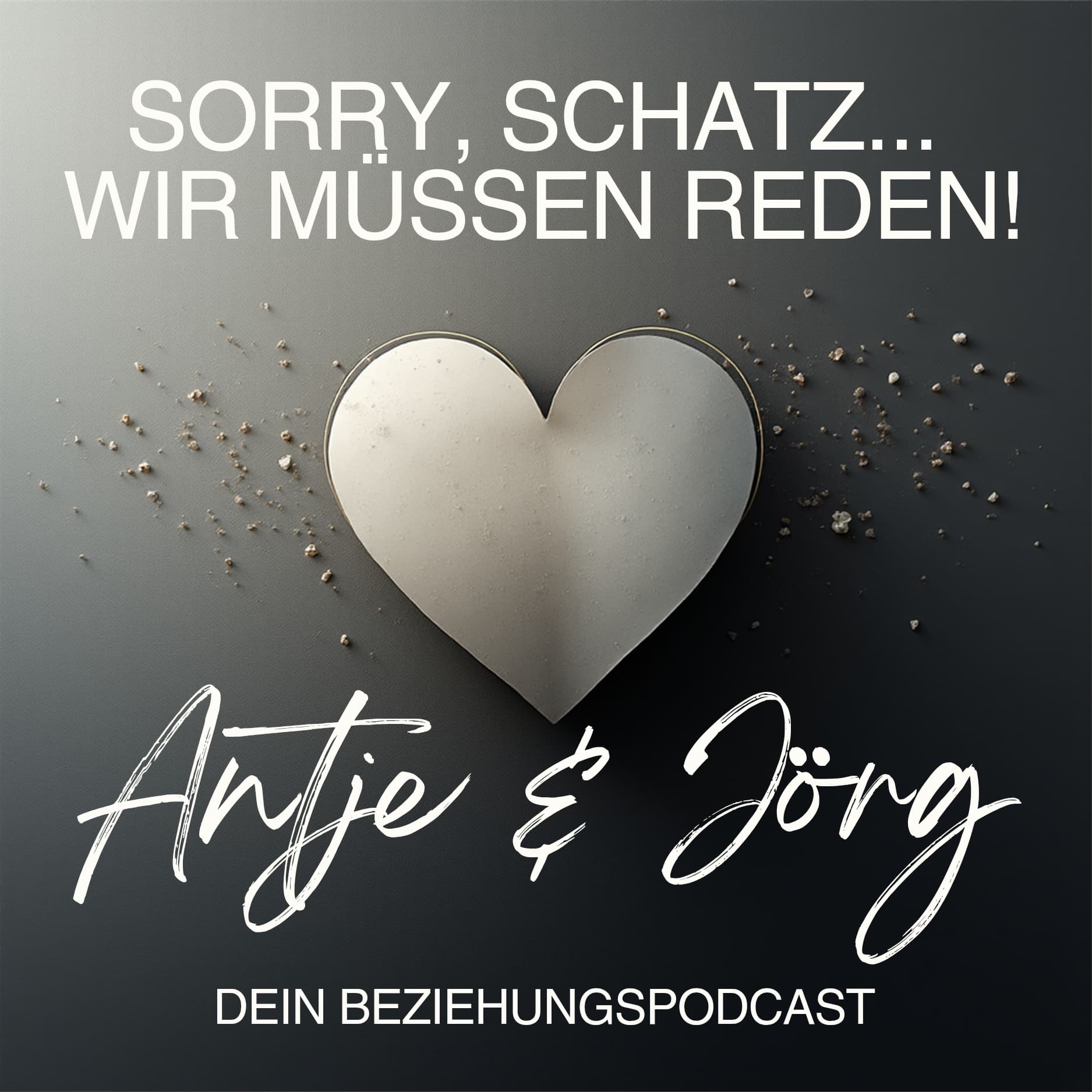 Sorry, Schatz...wir müssen reden! - Podcasts