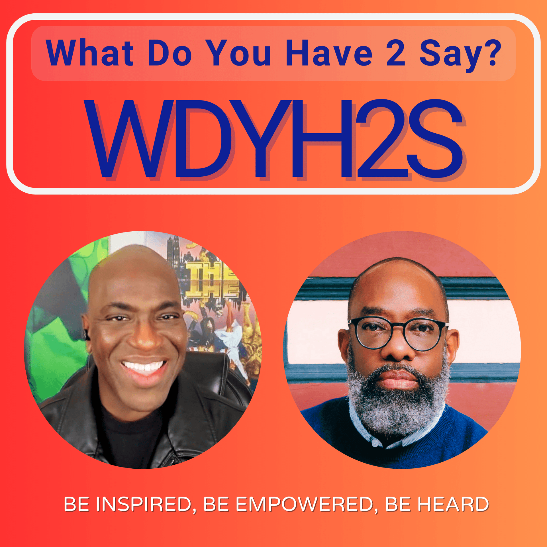 What Do You Have To Say? - Podcasts
