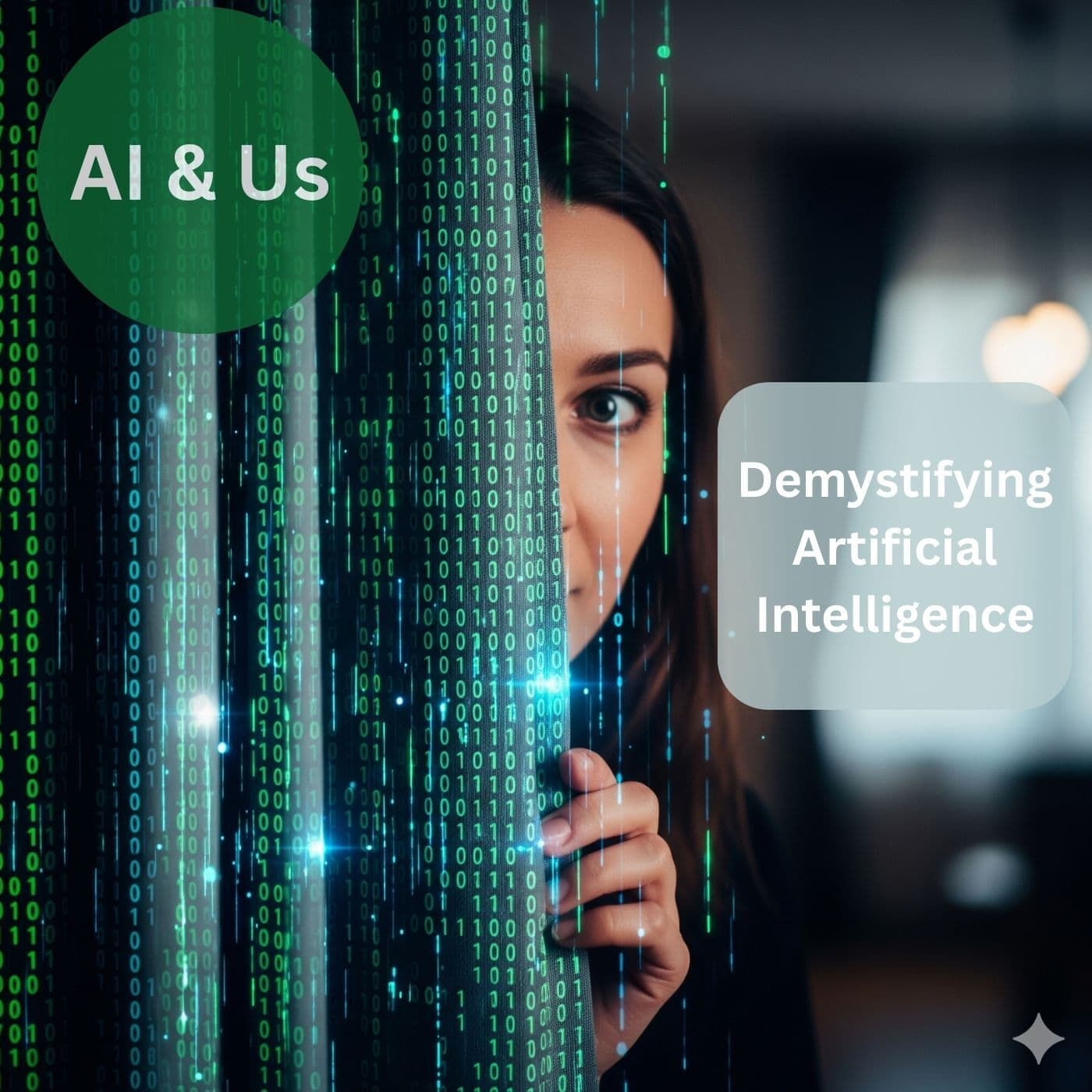 AI and Us: Demystifying Artificial Intelligence - Podcasts