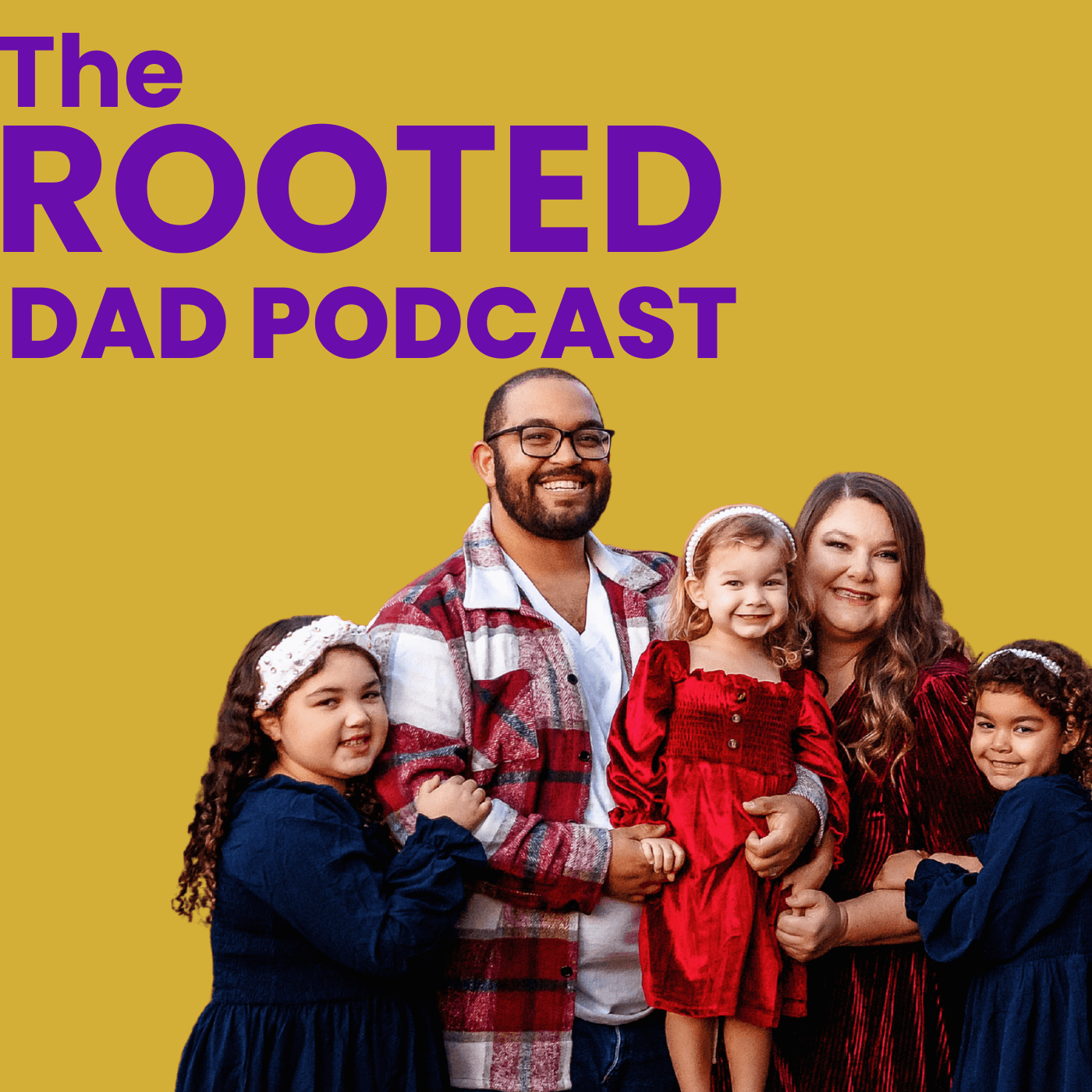 The Rooted Dad Podcast - Podcasts