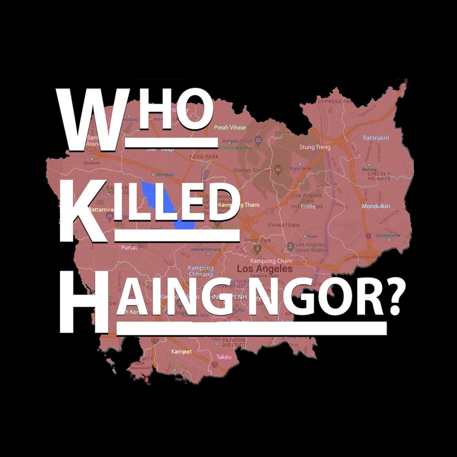 Who Killed Haing Ngor? - ポッドキャスト