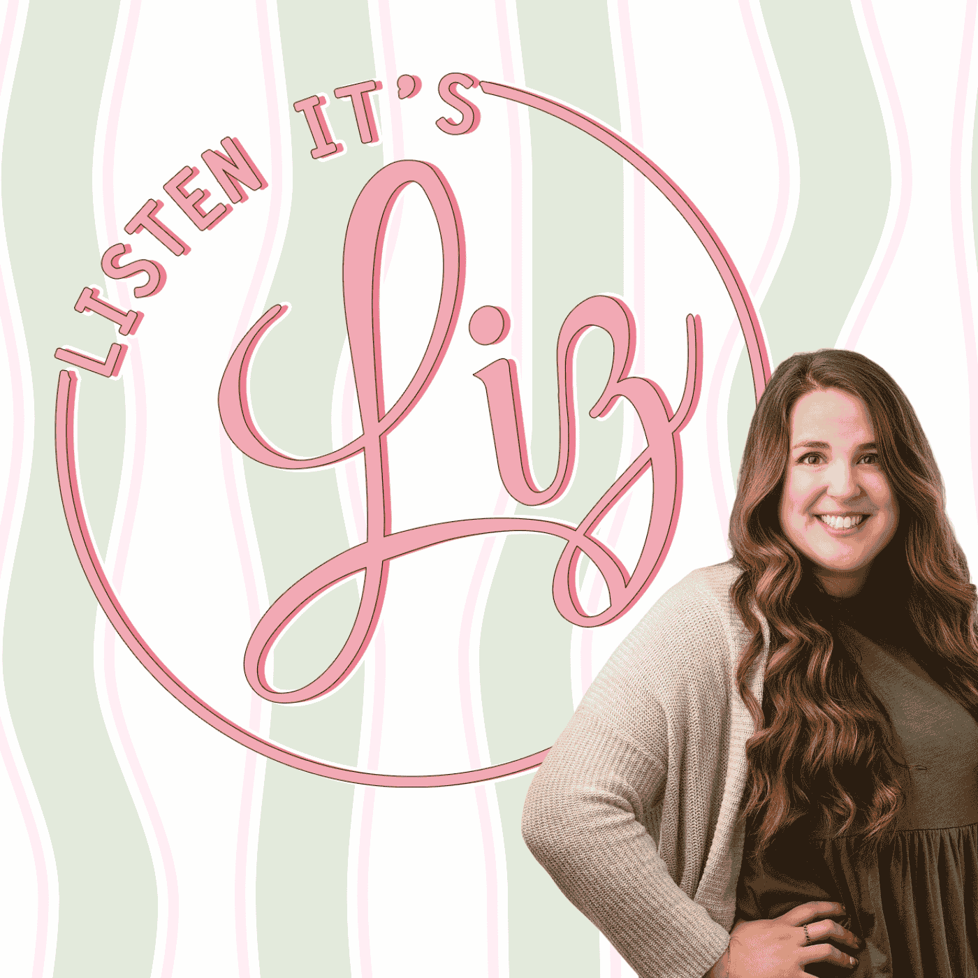 Listen It’s Liz - Podcasts