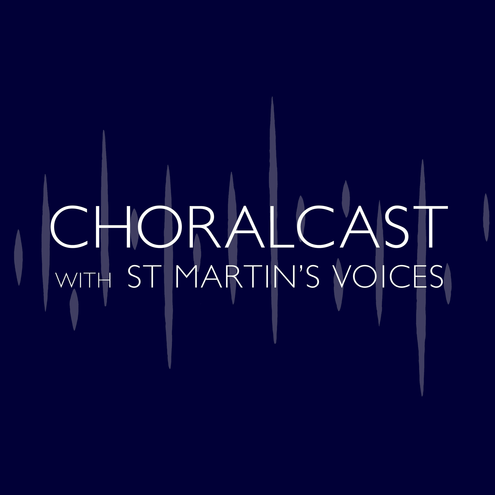ChoralCast with St Martin’s Voices - Podcasty