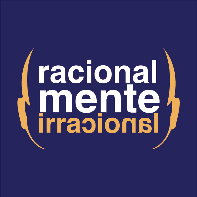 Racionalmente irracional - Podcasts