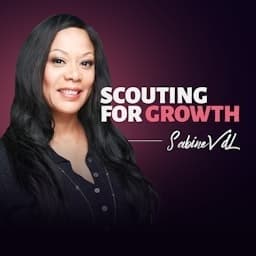 Scouting for Growth - Podcasts