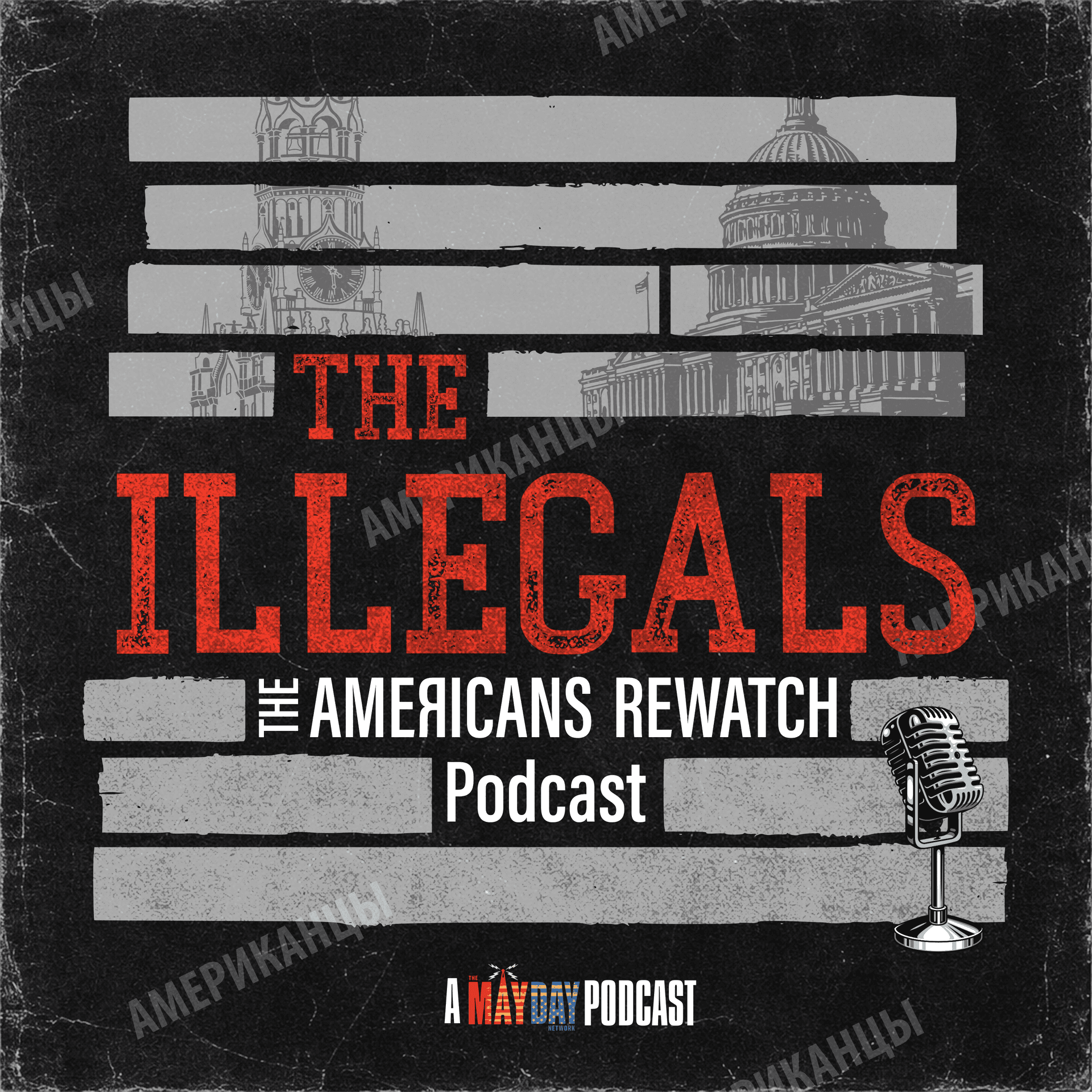 The Illegals: The Americans Rewatch Podcast - Podcasts