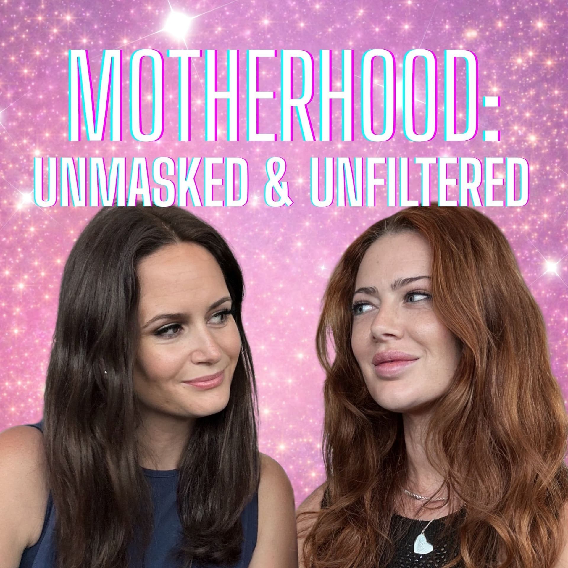 Motherhood Unmasked & Unfiltered - Podcasts