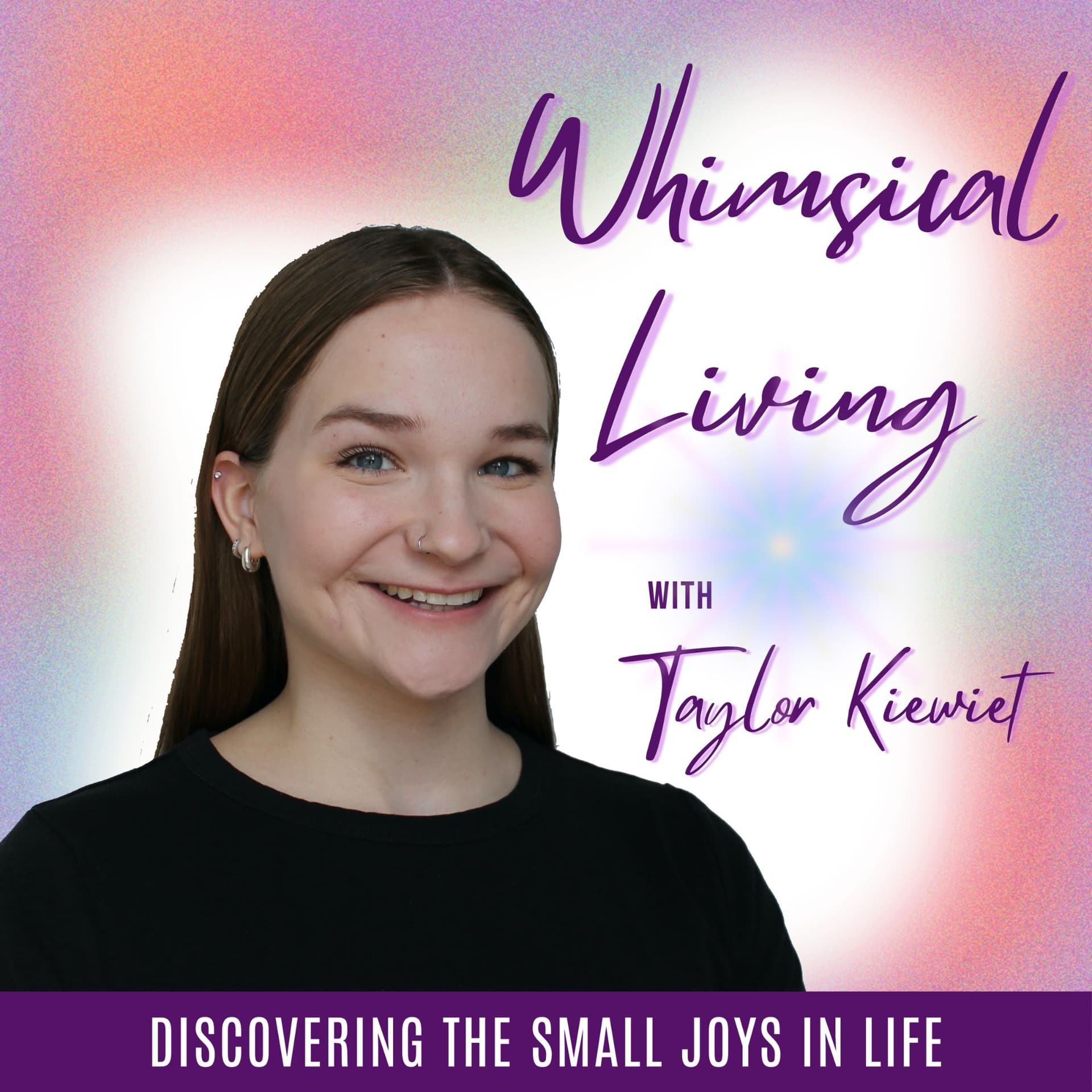 Whimsical Living with Taylor Kiewiet - Podcasts