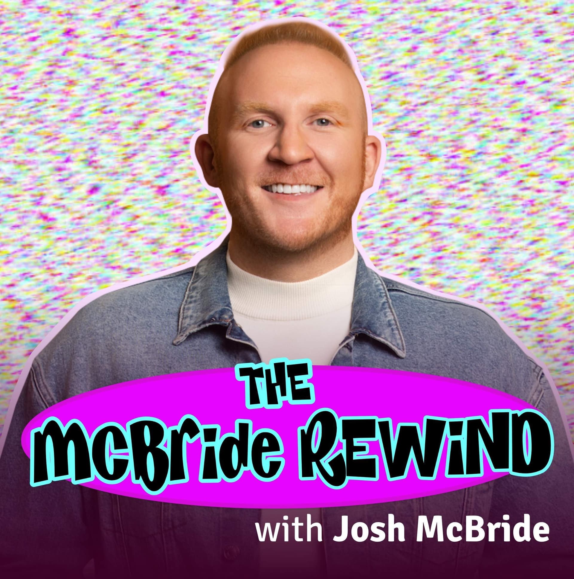 The McBride Rewind by Josh McBride - Podcasts