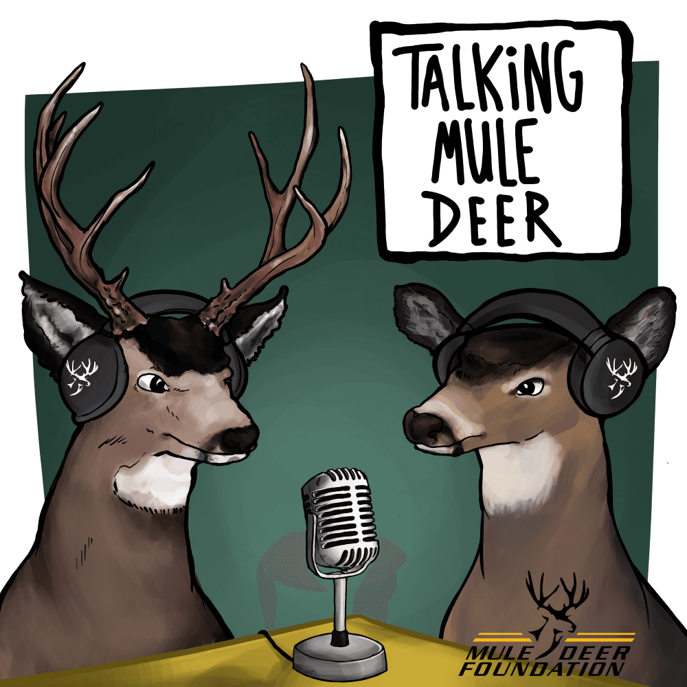 Mule Deer Foundation - Talking Mule Deer Podcast - Podcasts