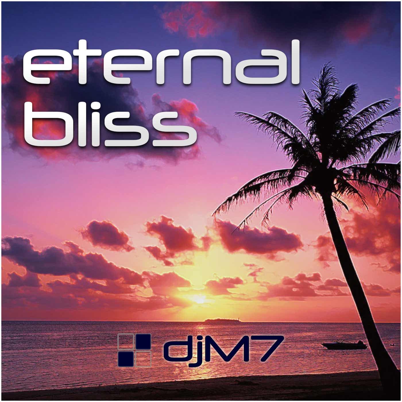 djM7 : Eternal Bliss : Official Podcast - بودكاست
