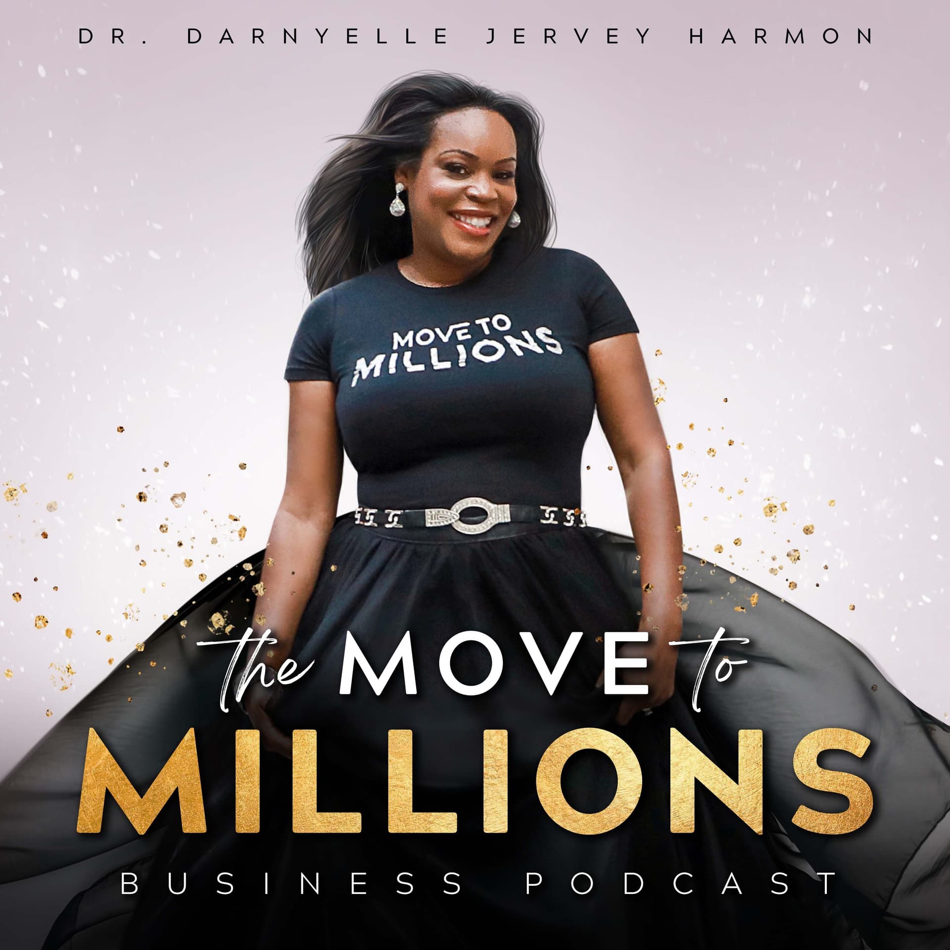 Move to Millions Podcast with Dr. Darnyelle Jervey Harmon - Podcasts