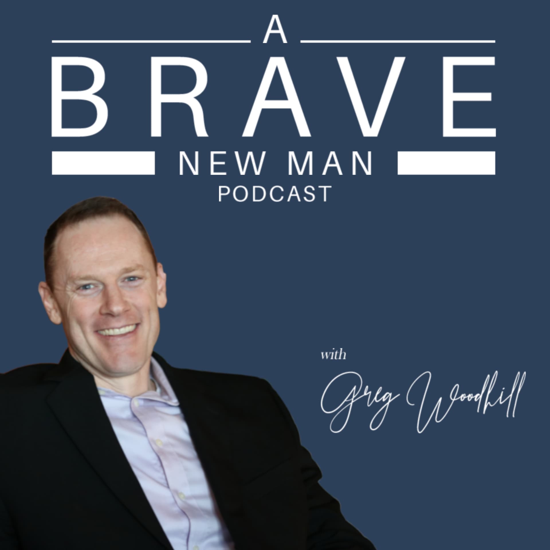 A Brave New Man - Podcasts