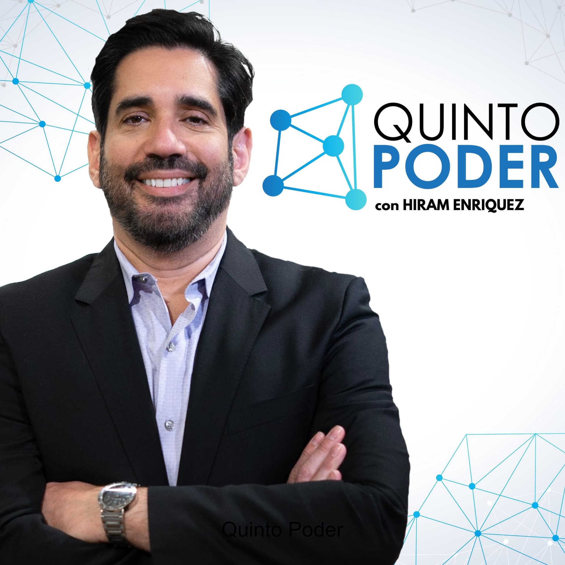 Quinto Poder con Hiram Enriquez - Podcasts