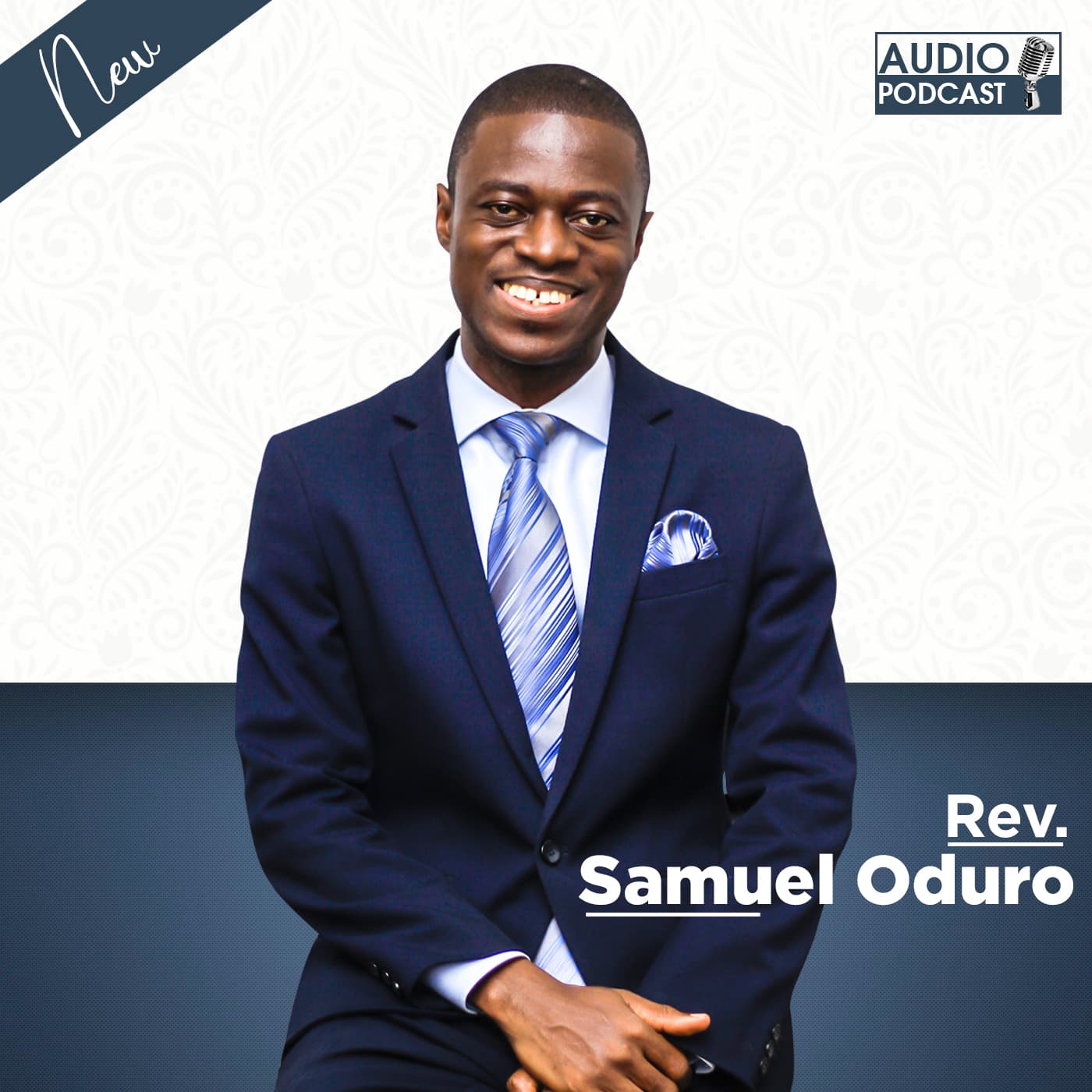 Reverend Samuel Oduro - Podcasts