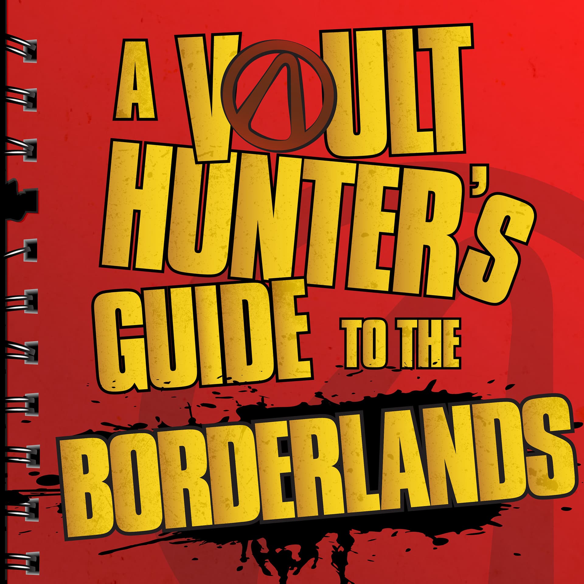 A Vault Hunter's Guide to the Borderlands - Podcasts