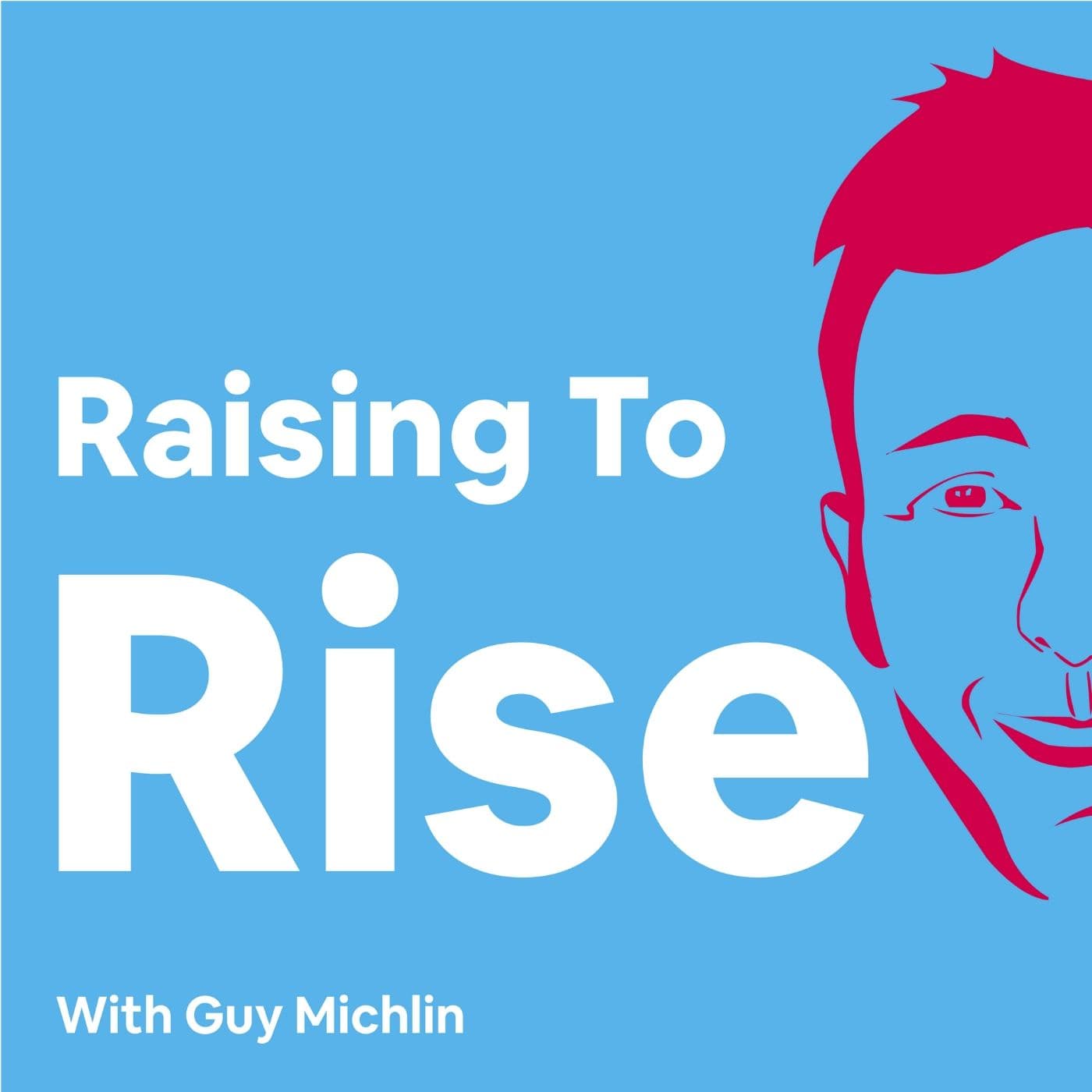 Raising to Rise - Podcasts