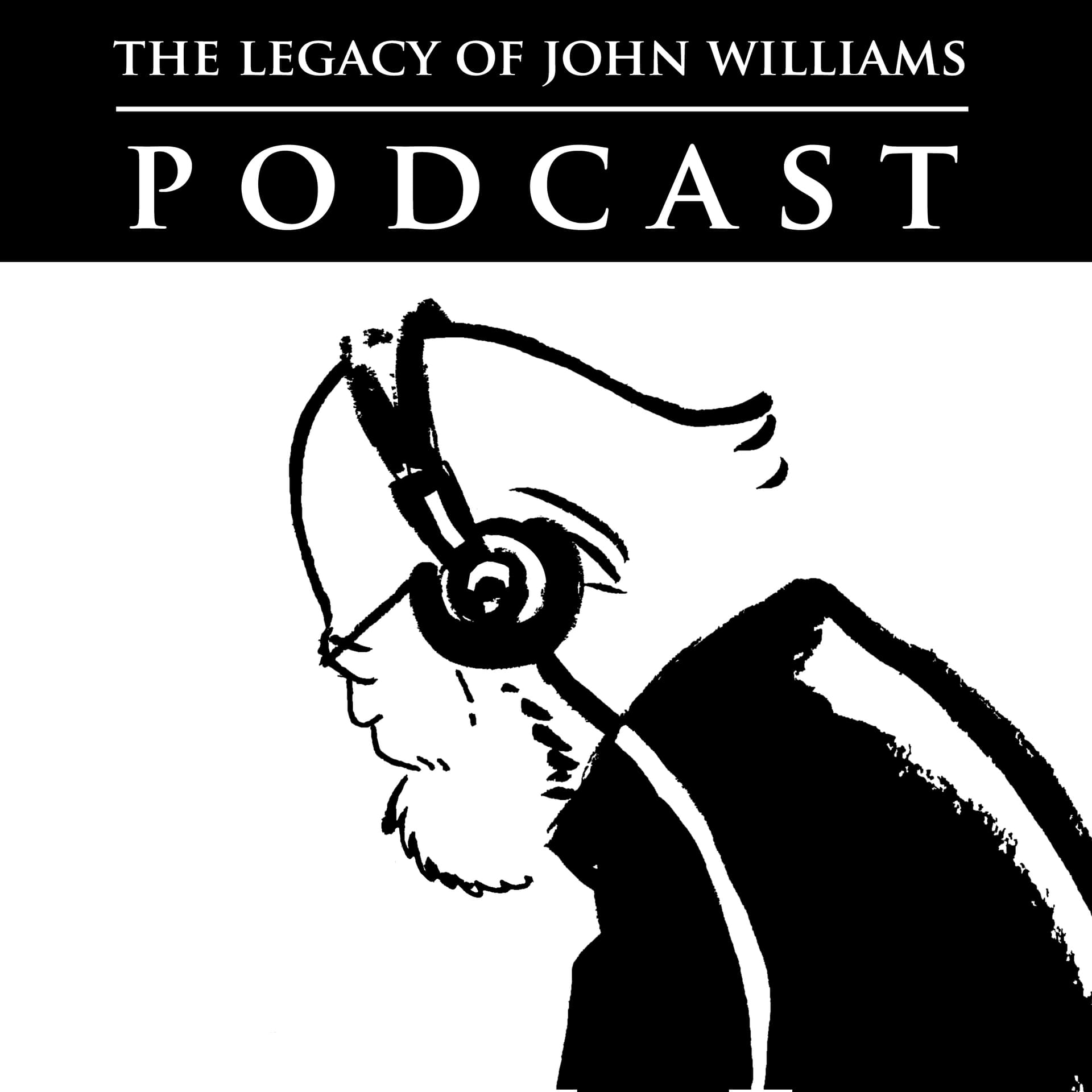 The Legacy of John Williams Podcast - Podcasts