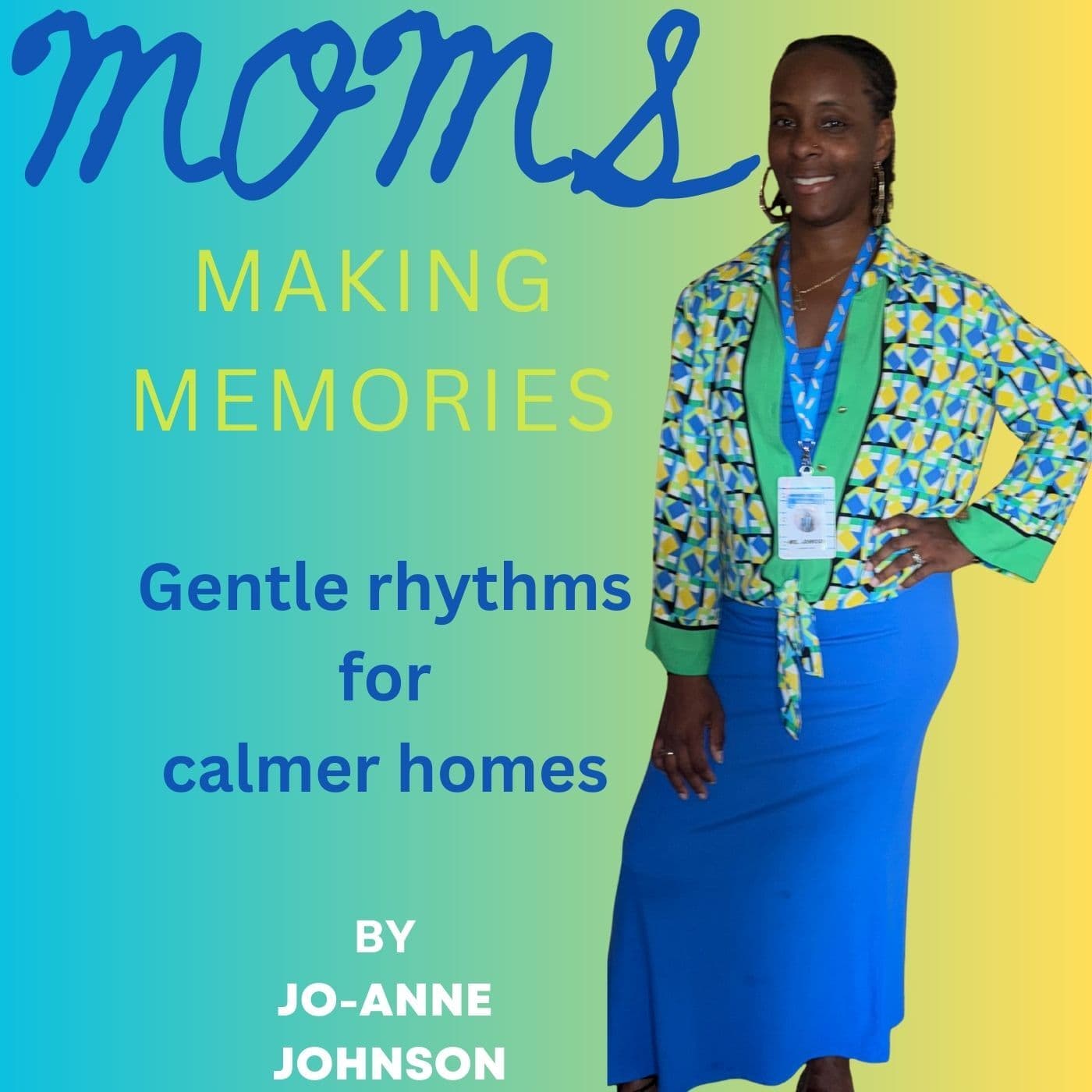 Moms Making Memories-Gentle rhythms for calmer homes - Podcasts