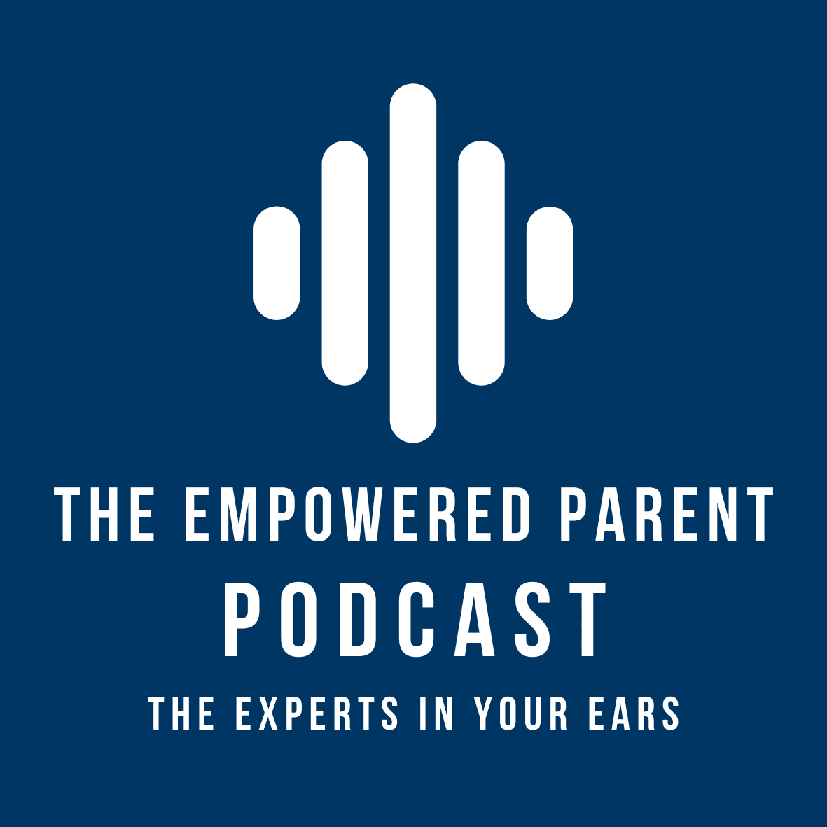 The Empowered Parent Podcast - Podcasts