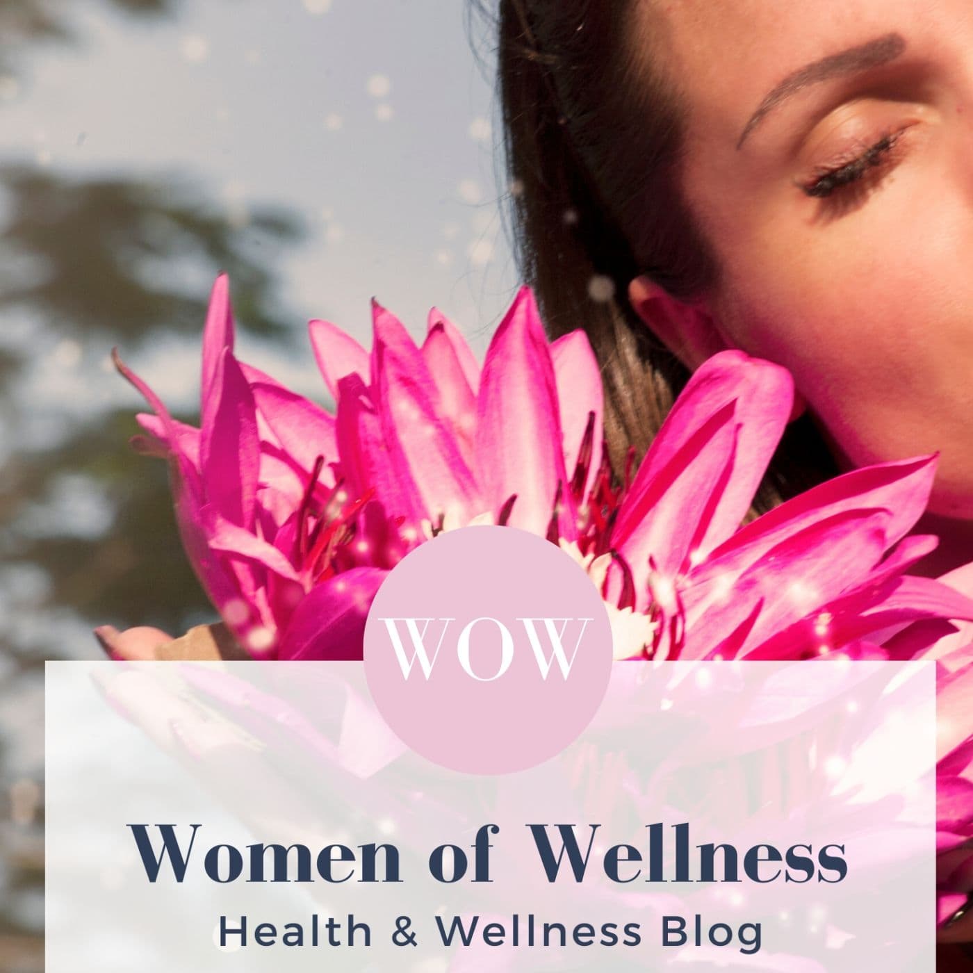 WOW Talk - Women of Wellness - Podcasts
