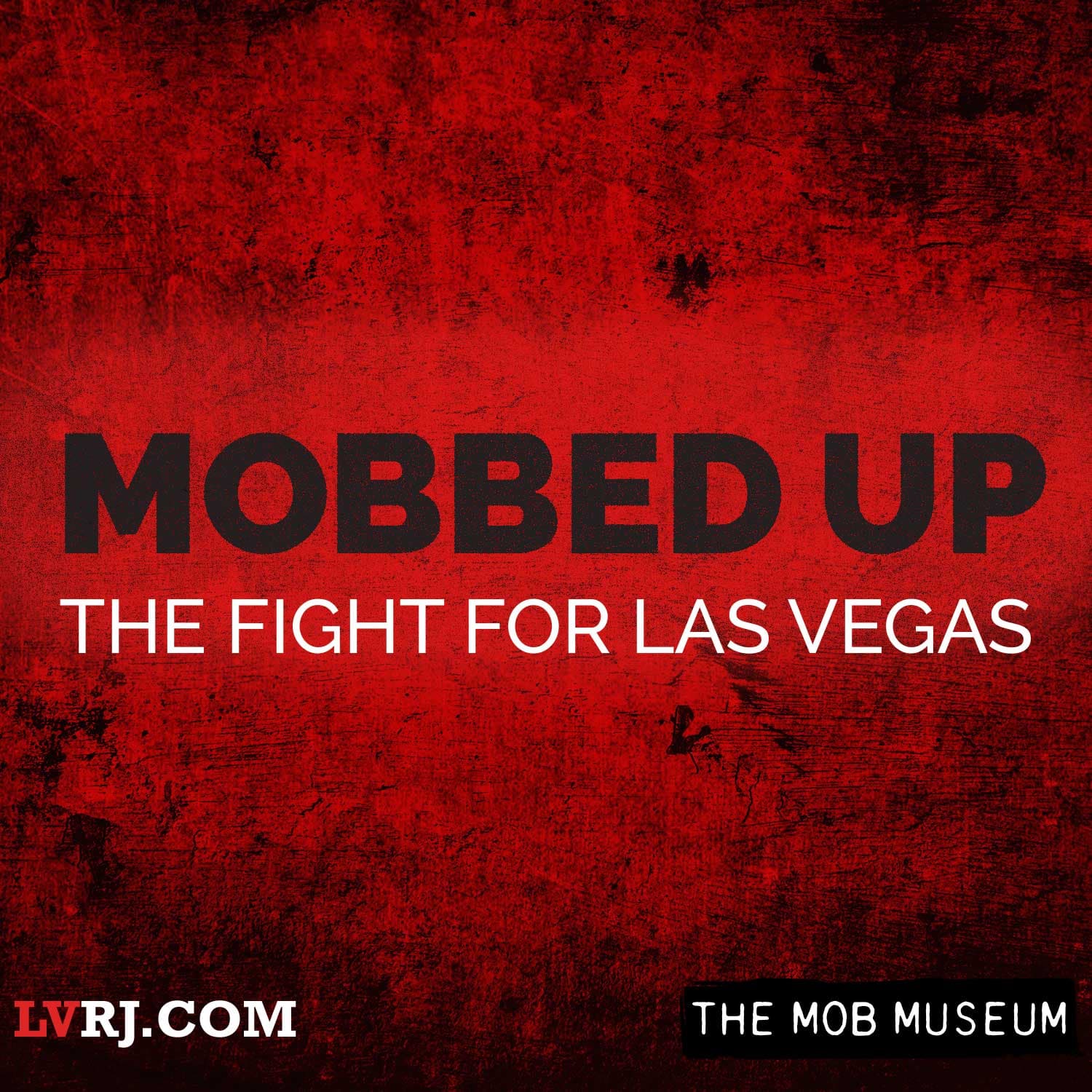 Mobbed Up: The Fight for Las Vegas - Podcasts