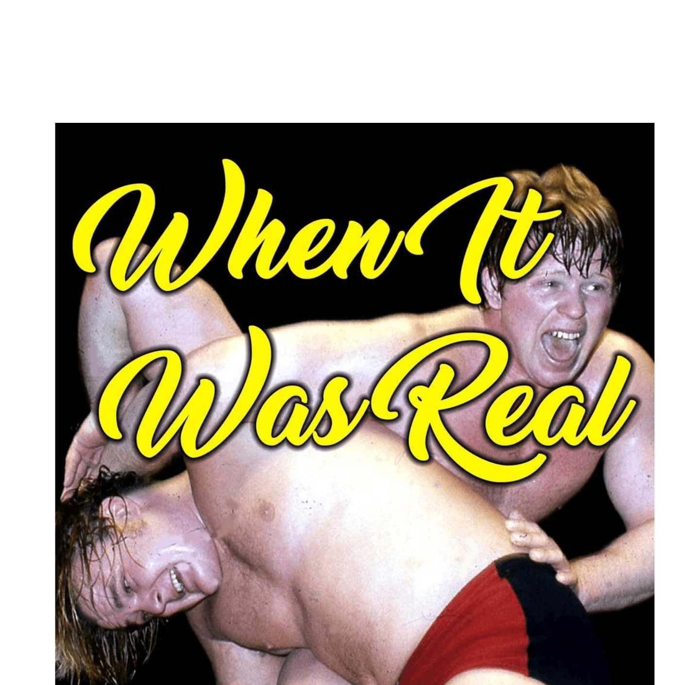 When It Was Real - Podcasts