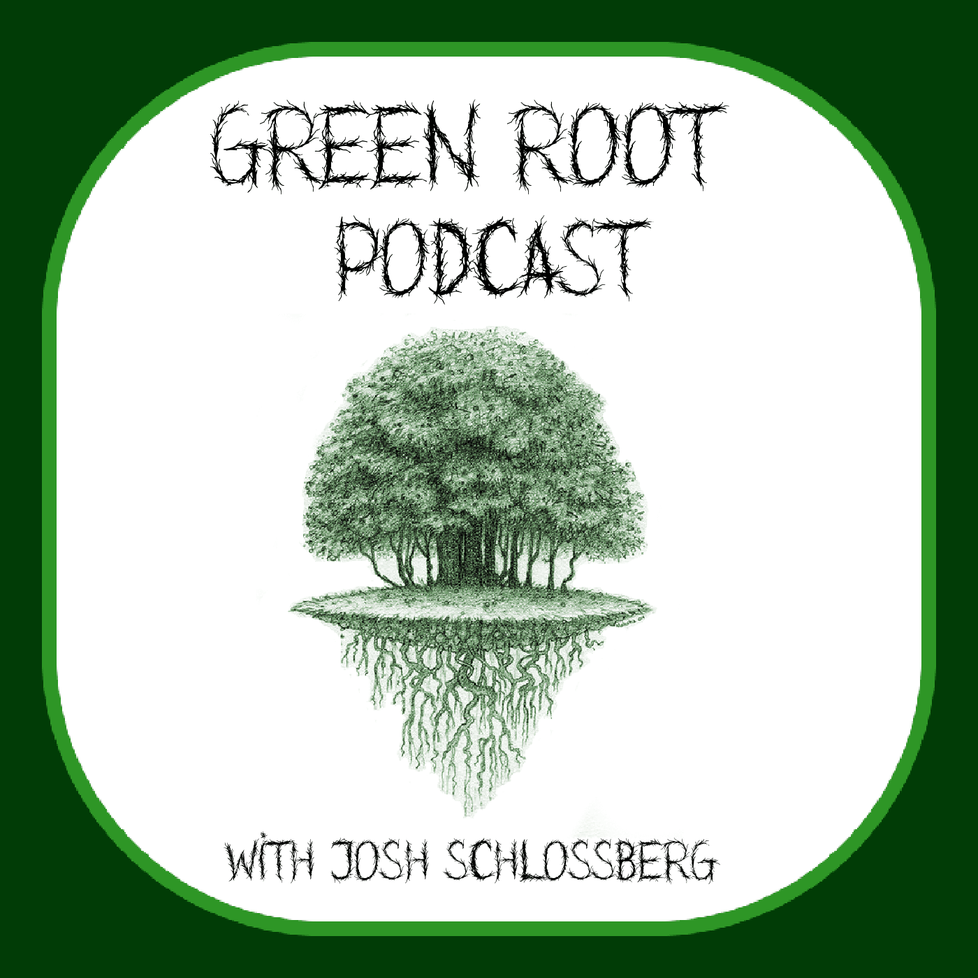 Green Root Podcast - Podcasts
