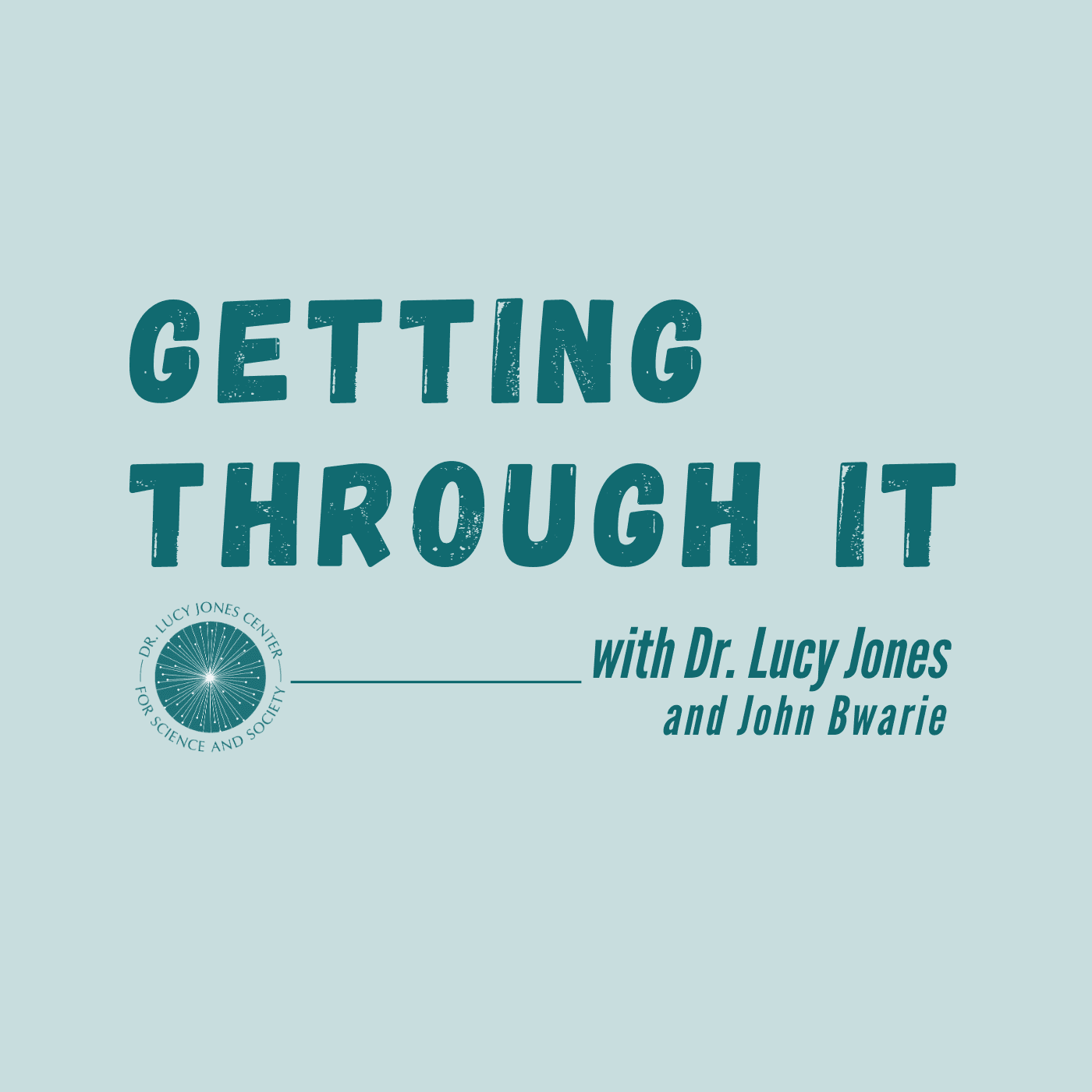 Getting Through It - Podcasts