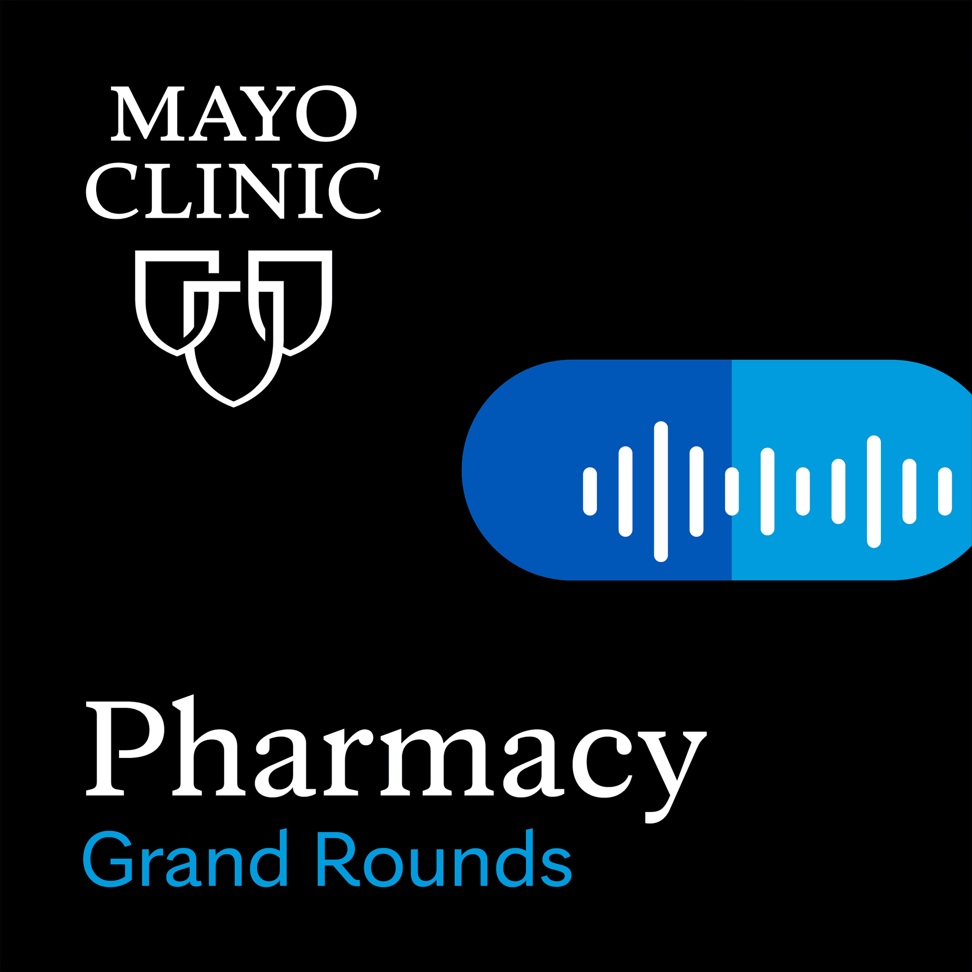 Mayo Clinic Pharmacy Grand Rounds - Podcasts