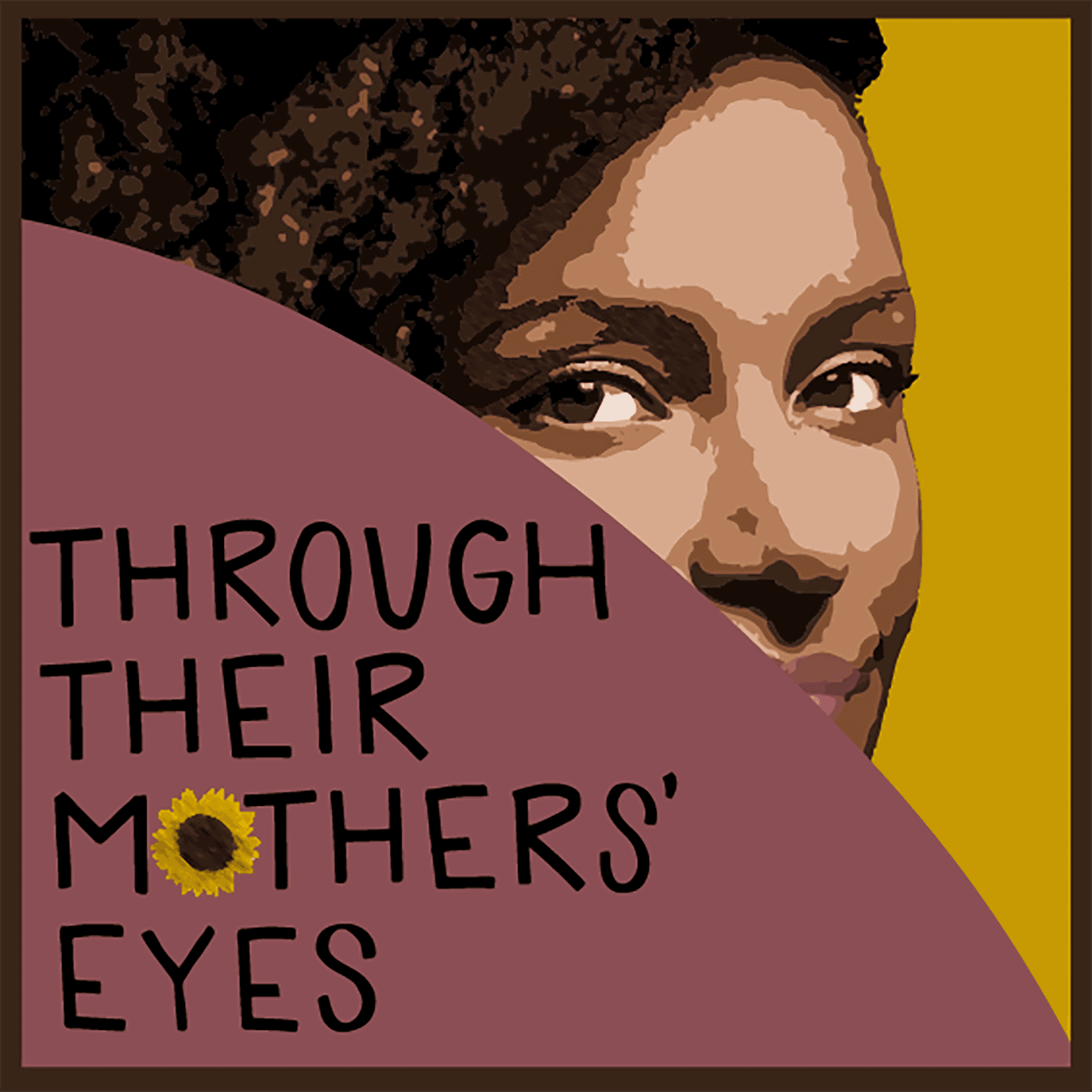 Through Their Mothers' Eyes - Podcasts