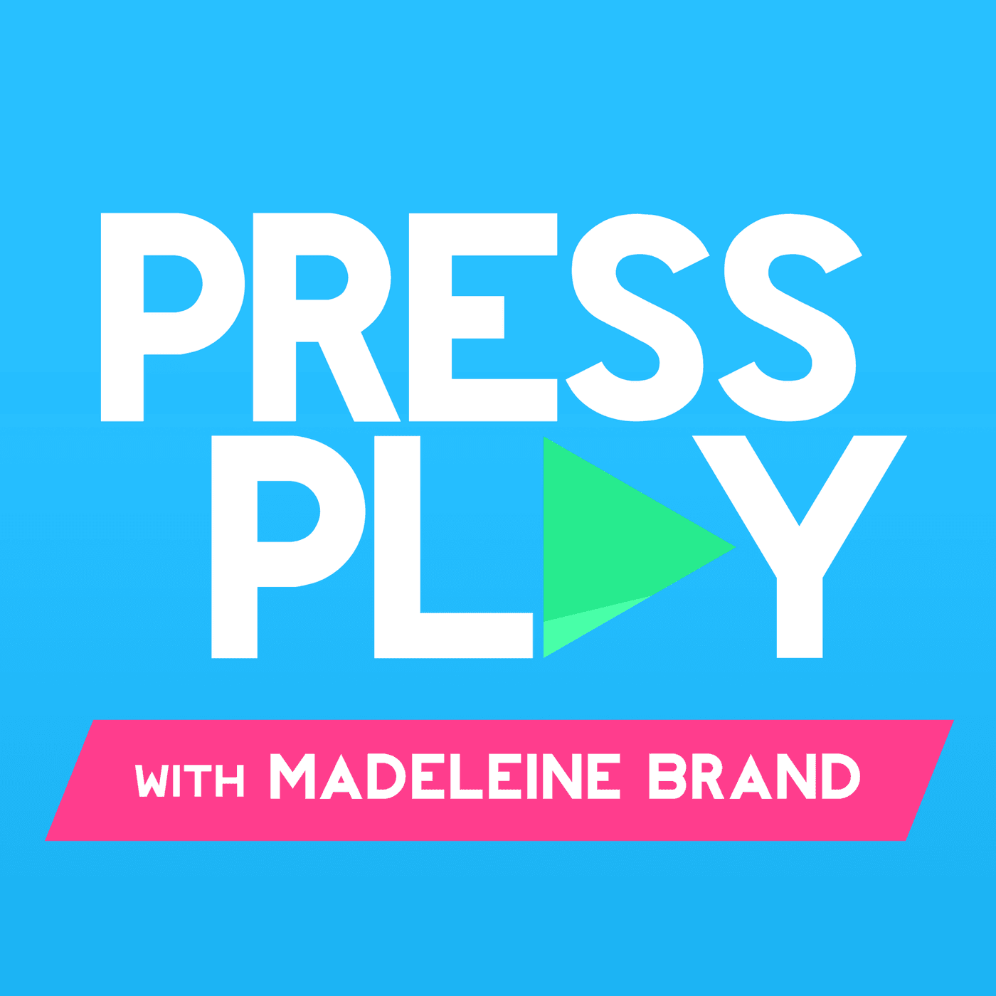 Press Play with Madeleine Brand - ポッドキャスト