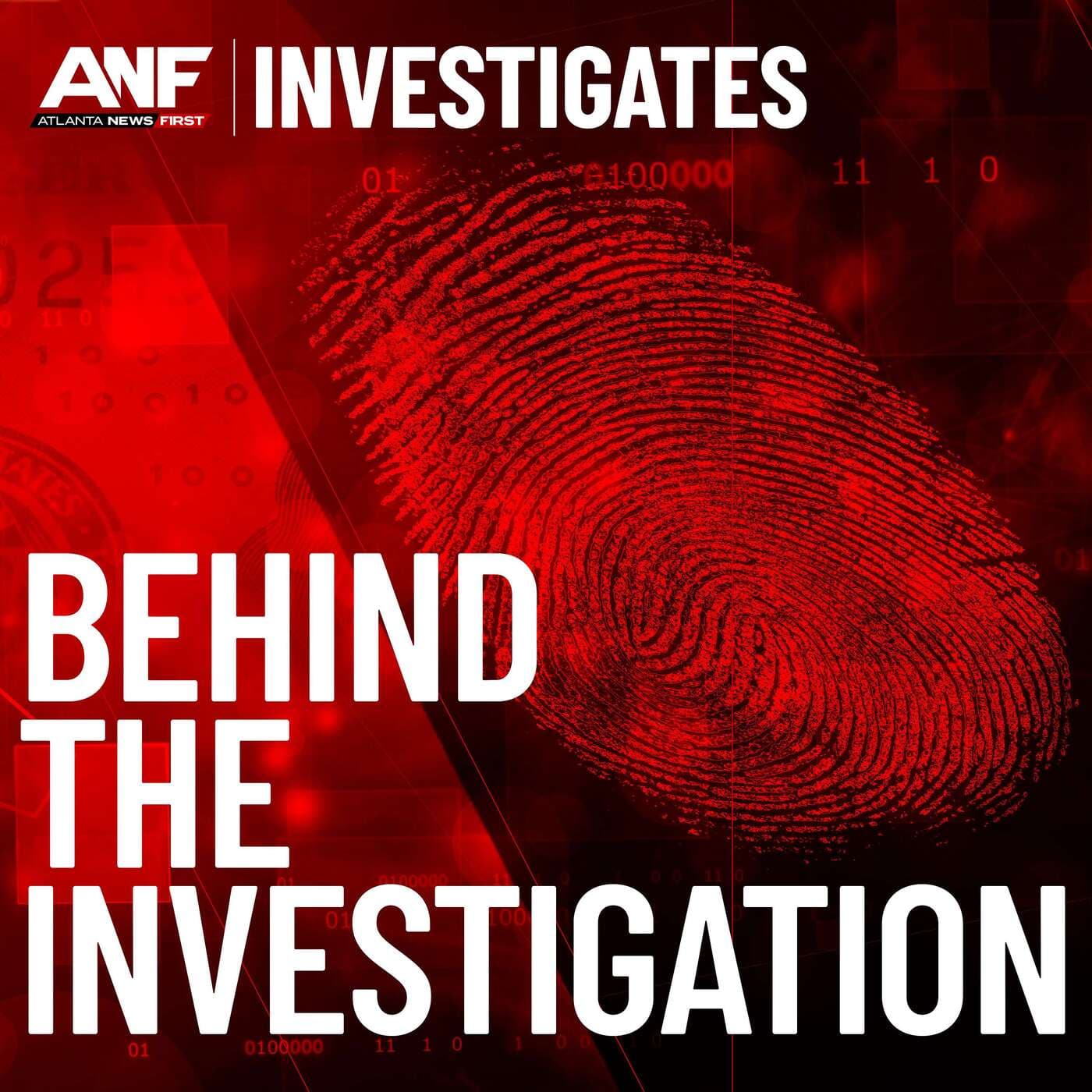 Behind the Investigation with Atlanta News First - Podcasts