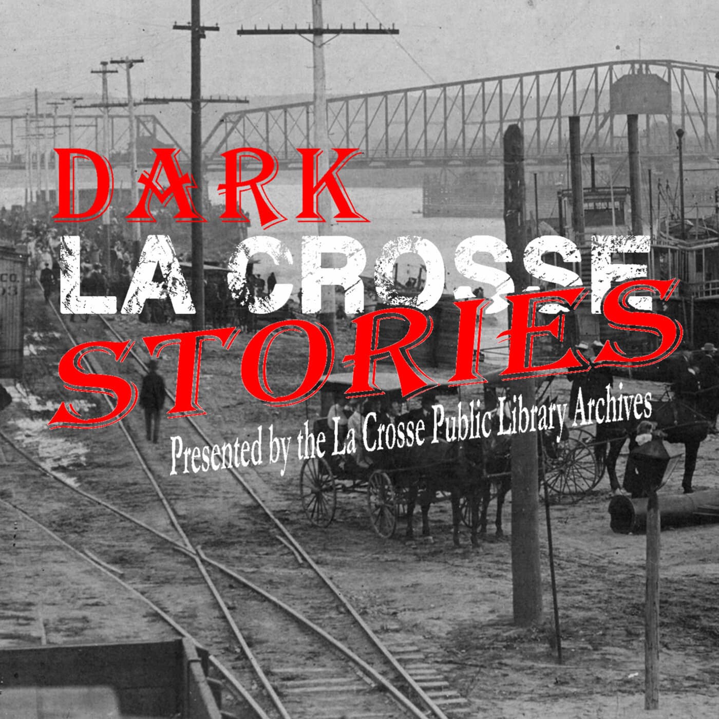 Dark La Crosse Stories - Podcasts