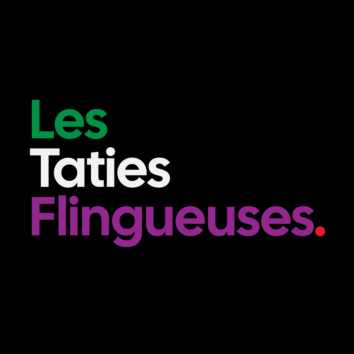 Les Taties Flingueuses - Podcasts