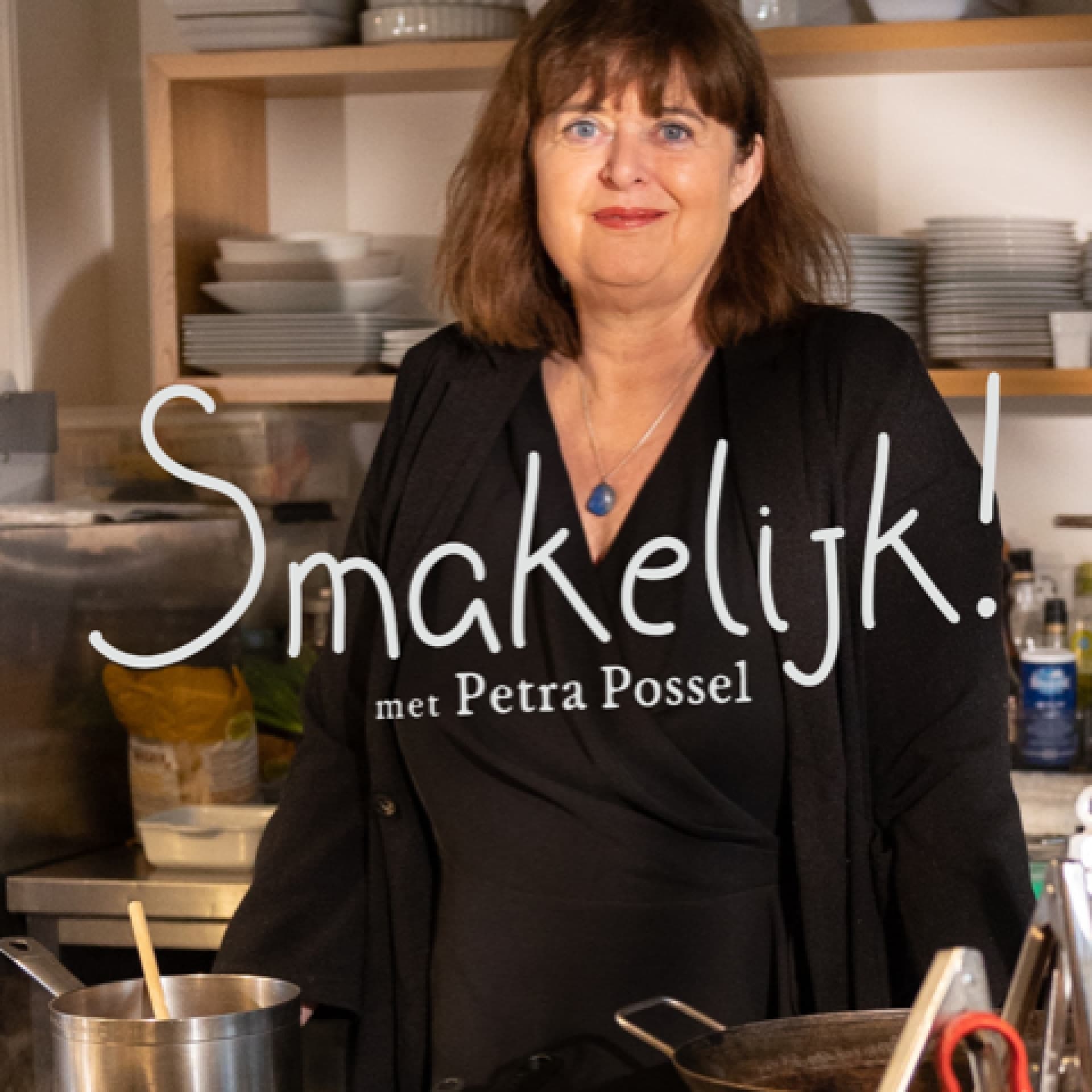 Smakelijk! De podcast van Petra Possel - Podcast