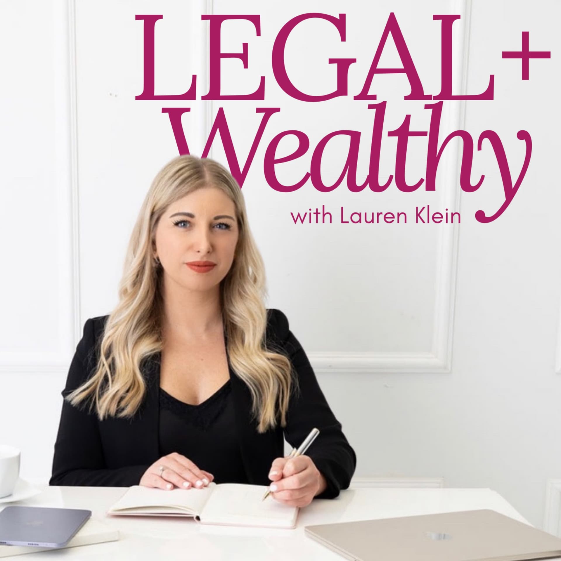 Legal + Wealthy™ - Podcasts