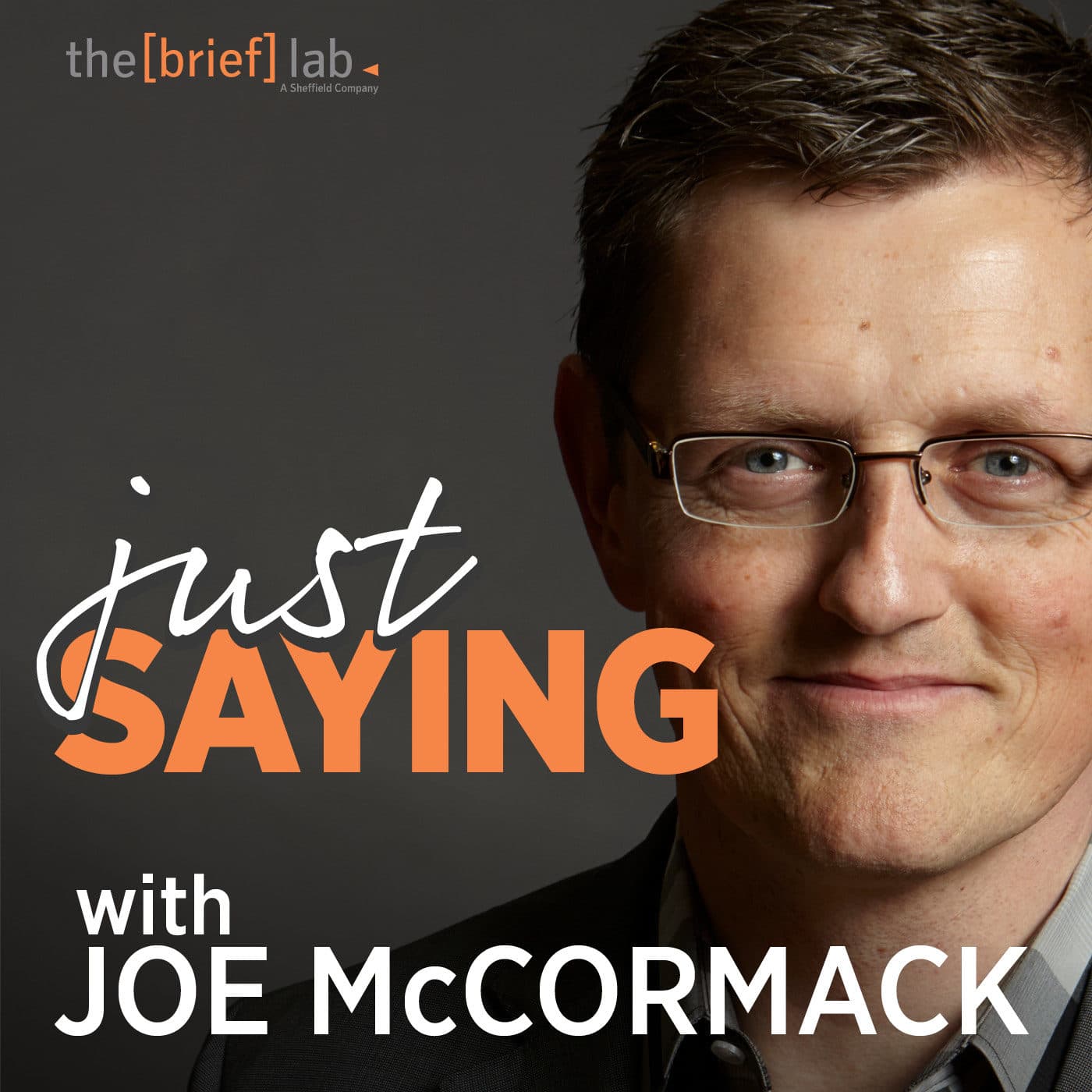 Just Saying - The BRIEF Lab - Podcasts