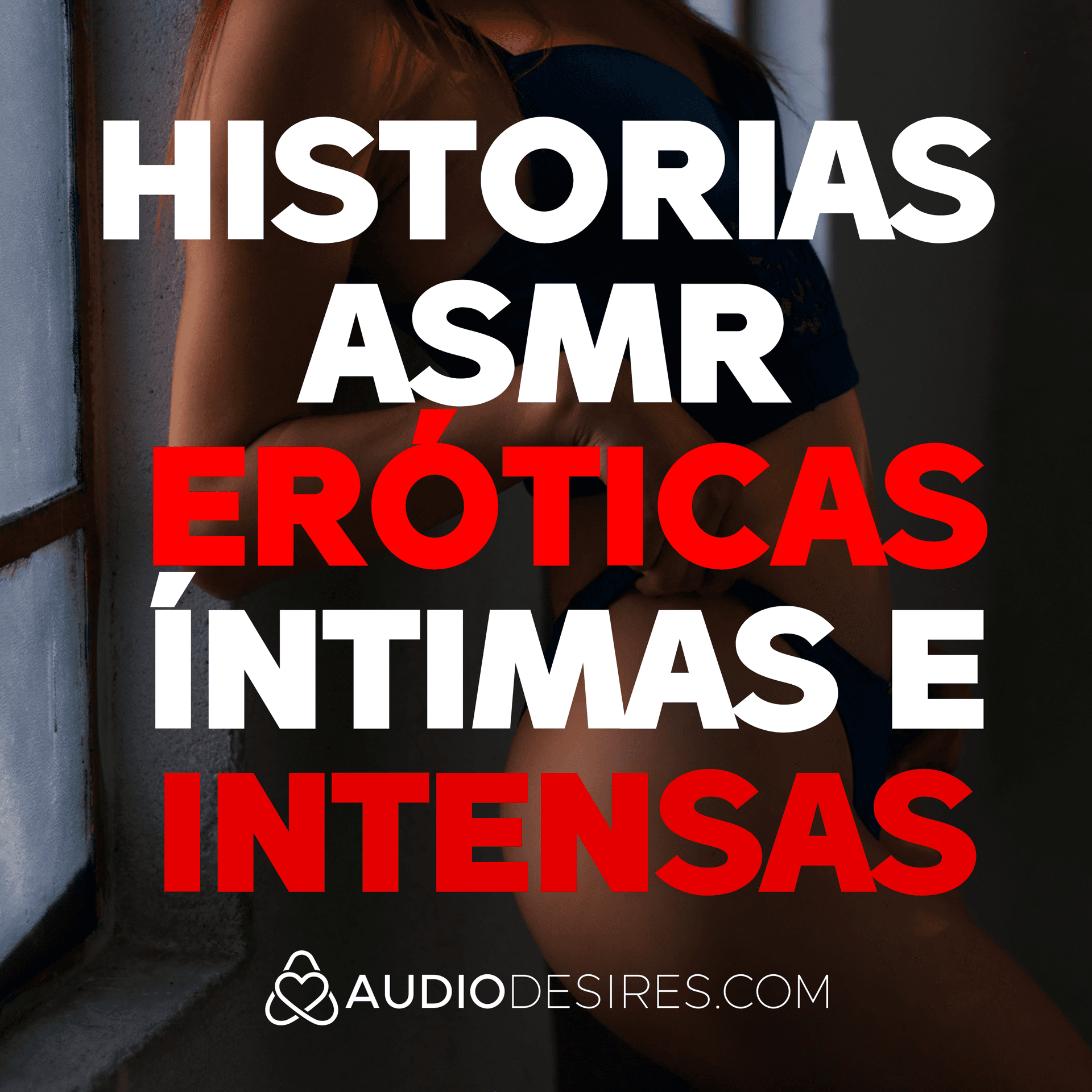 Historias ASMR eróticas íntimas e intensas - Podcasts