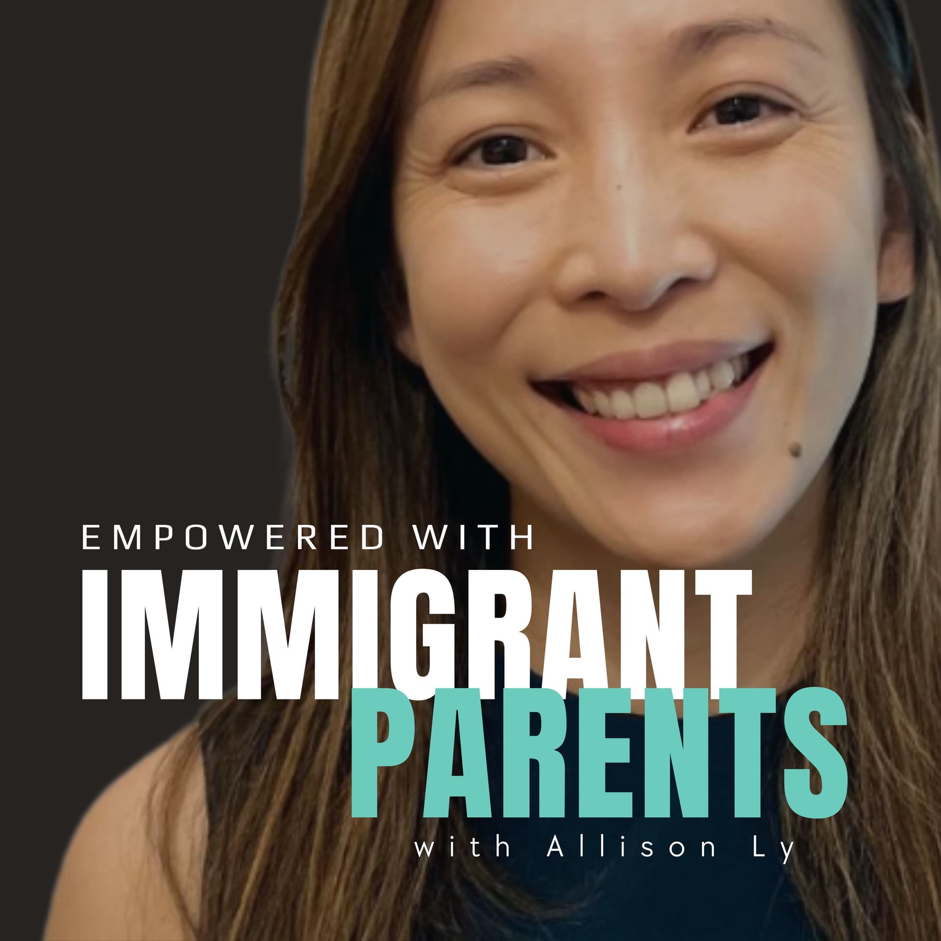 Empowered with Immigrant Parents - Podcasts